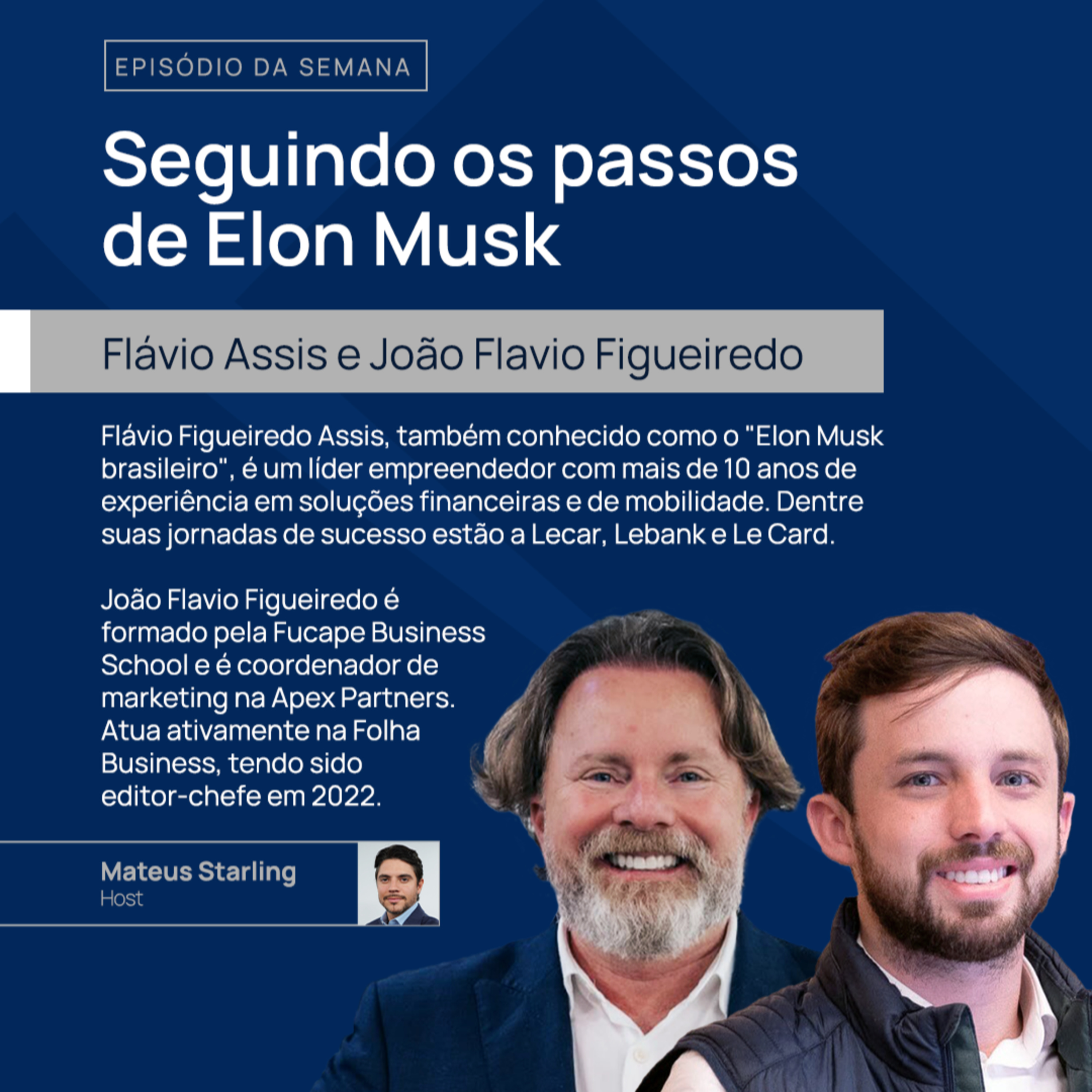 Seguindo os passos de Elon Musk | Flavio Assis e João Flavio Figueiredo | Trilha da Prosperidade #01 episode artwork