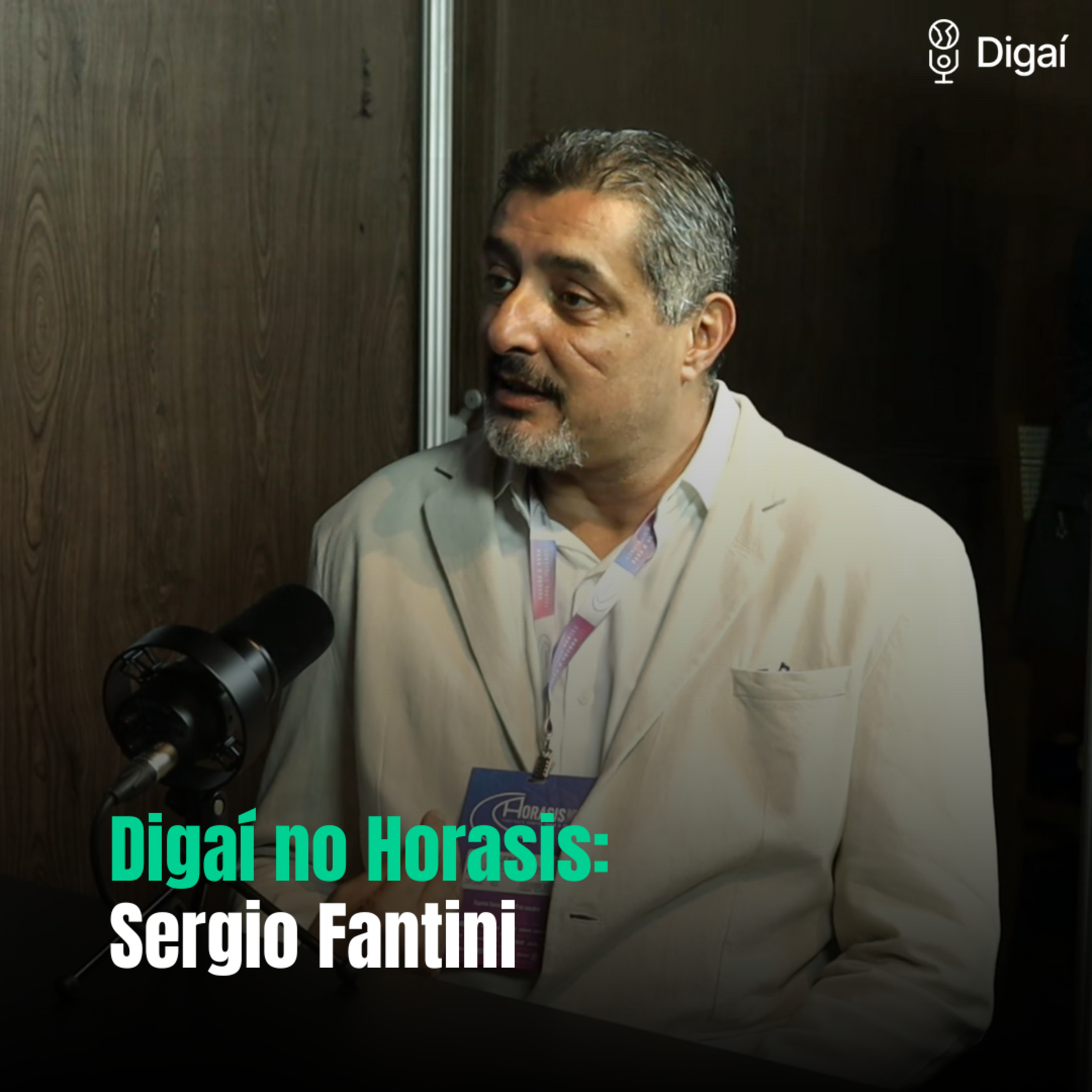 Sergio Fantini: Diretor de Sustentabilidade | Digaí no Horasis 2024 #11 episode artwork