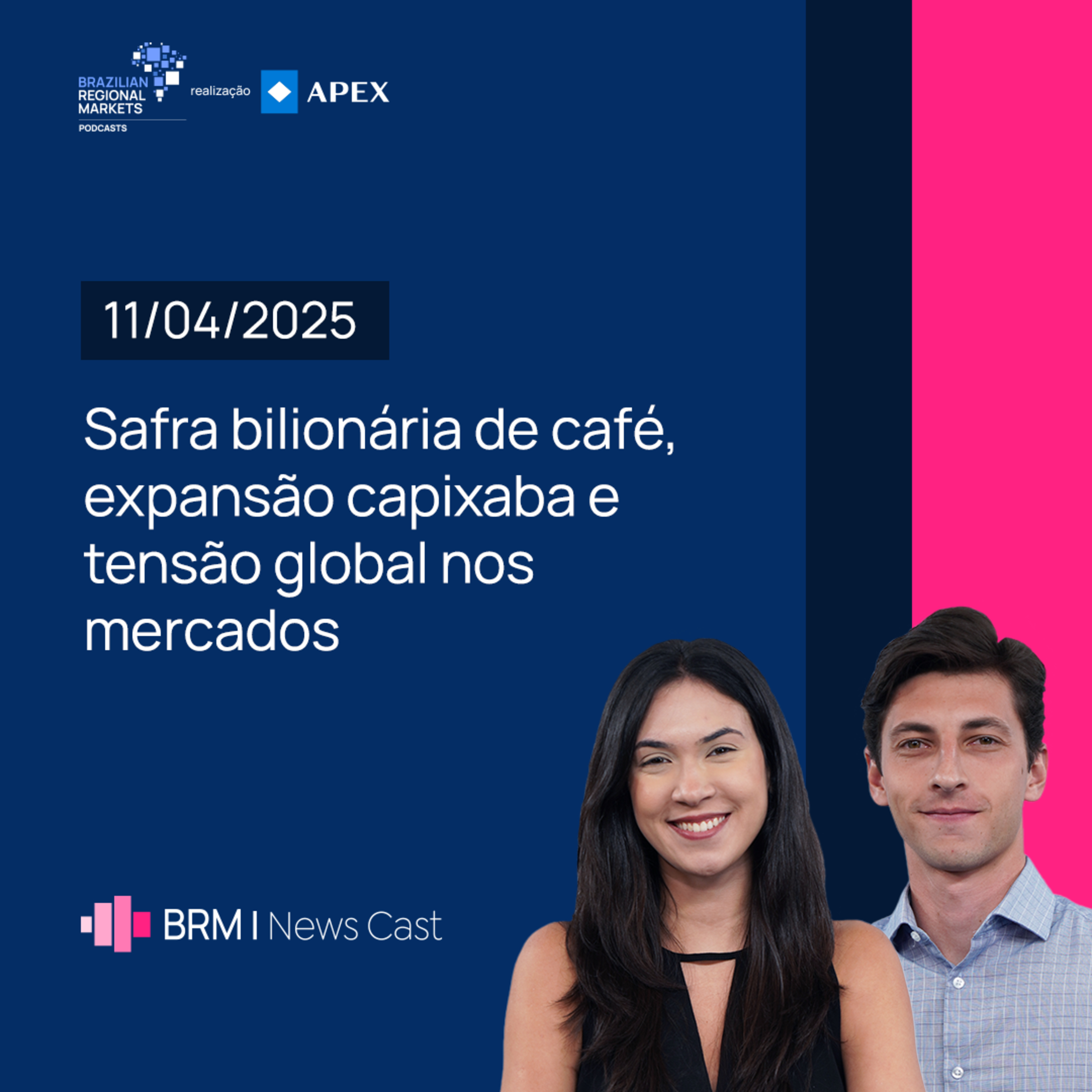 Safra Bilionária de Café, Expansão Capixaba e Tensão Global nos Mercados | BRM News - 11/04/2025 episode artwork