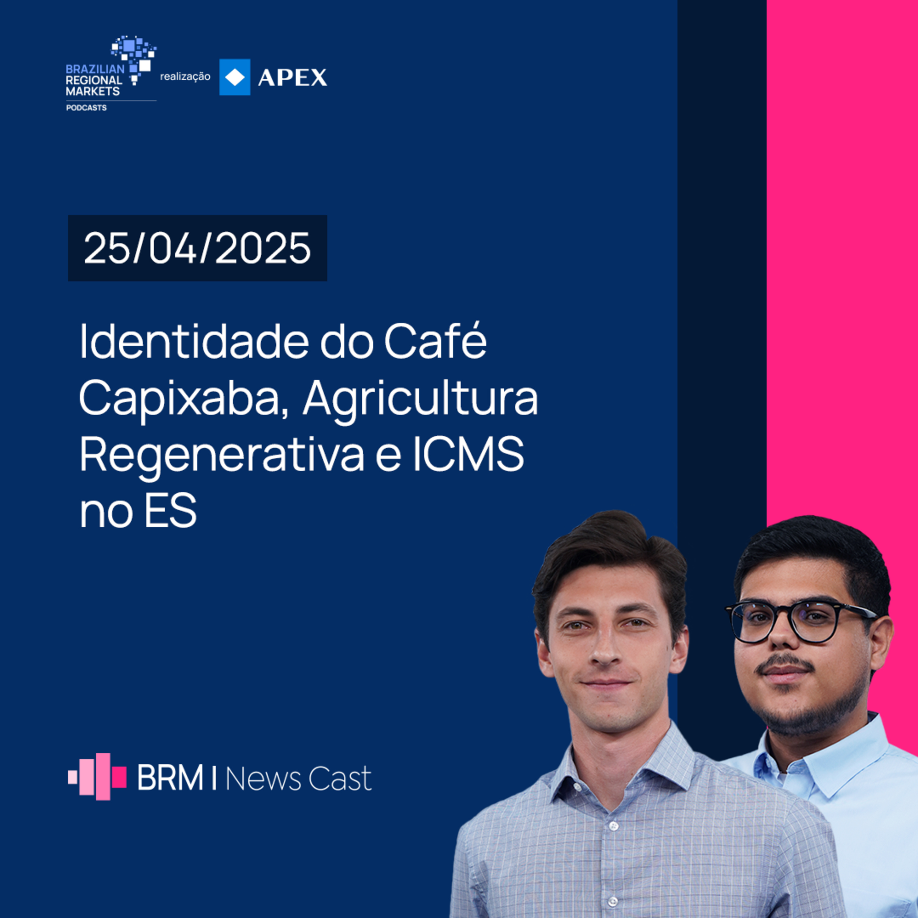 Identidade do Café Capixaba, Agricultura Regenerativa e ICMS no ES | BRM News - 25/04/2025 episode artwork