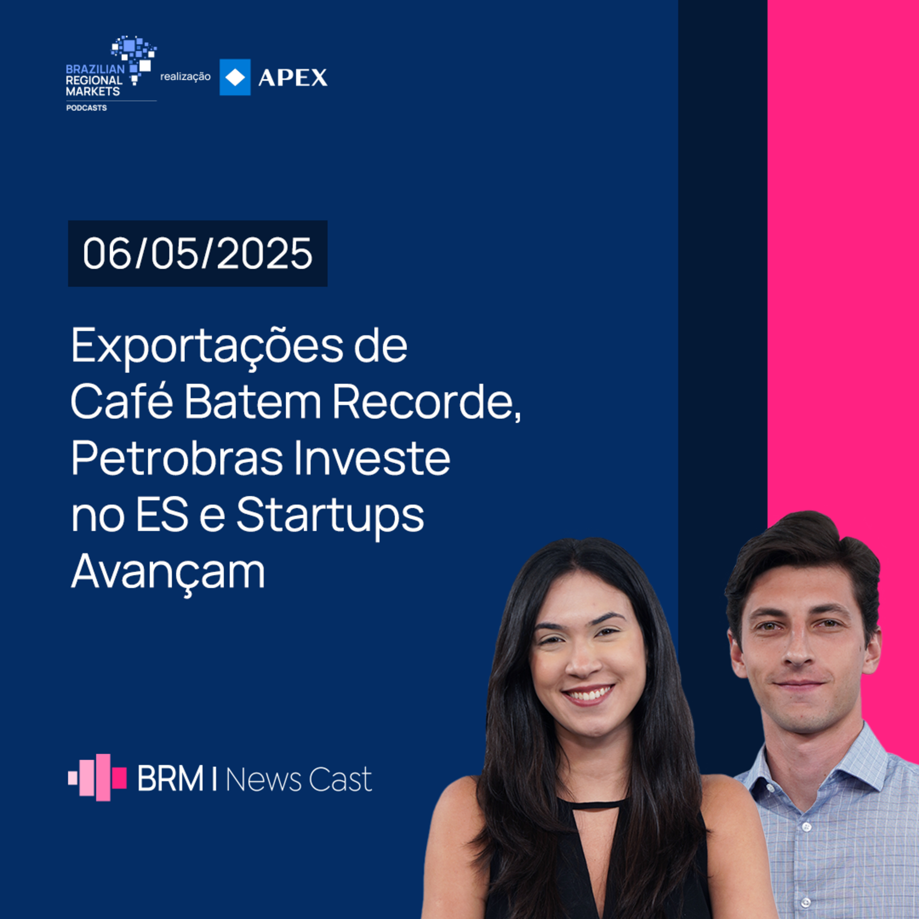 Exportações de Café Batem Recorde, Petrobras Investe no ES e Startups Avançam | BRM News 06/05/2025 episode artwork