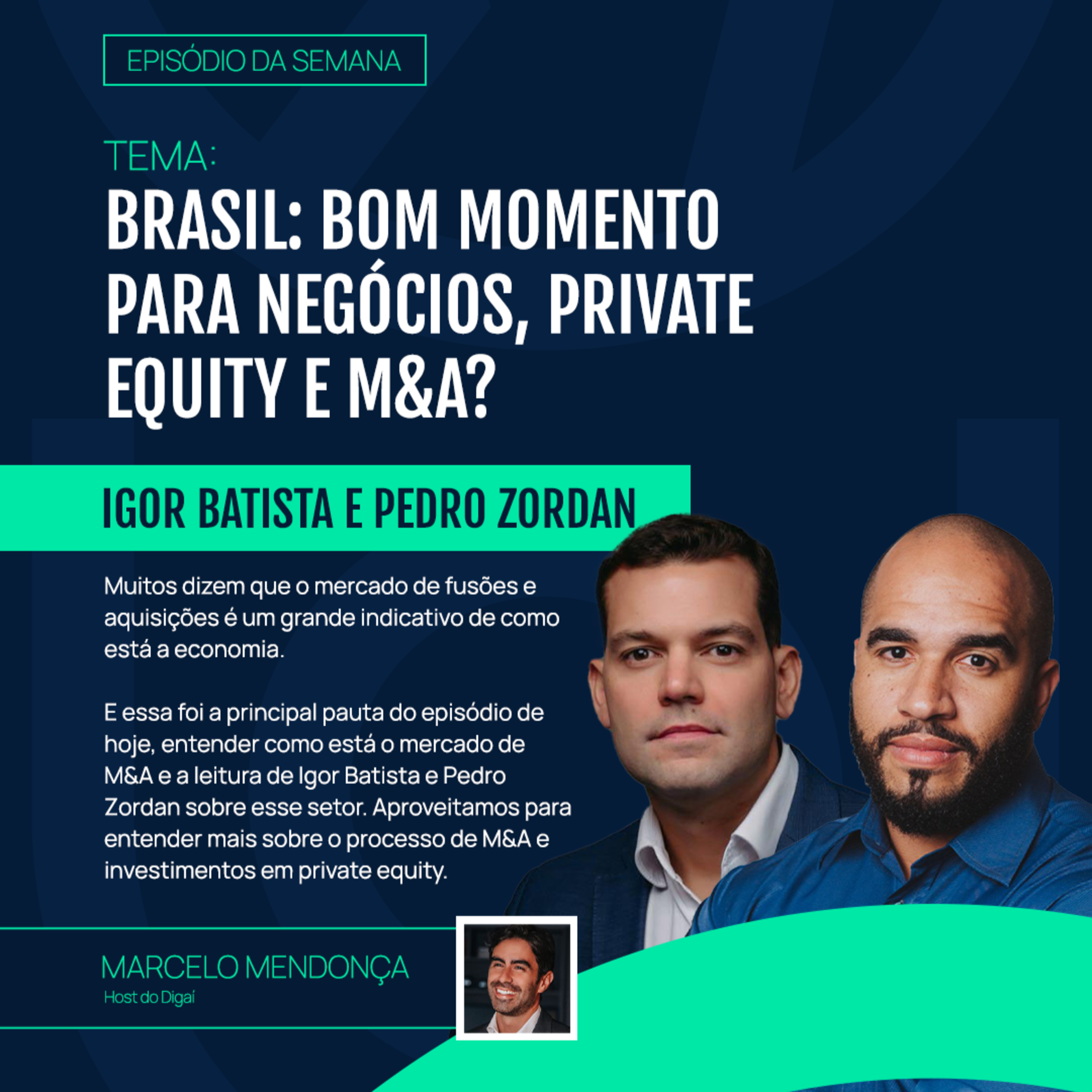 Igor Batista e Pedro Zordan | Brasil: Bom Momento para Private Equity e M&A? | Podcast Digaí #177 episode artwork
