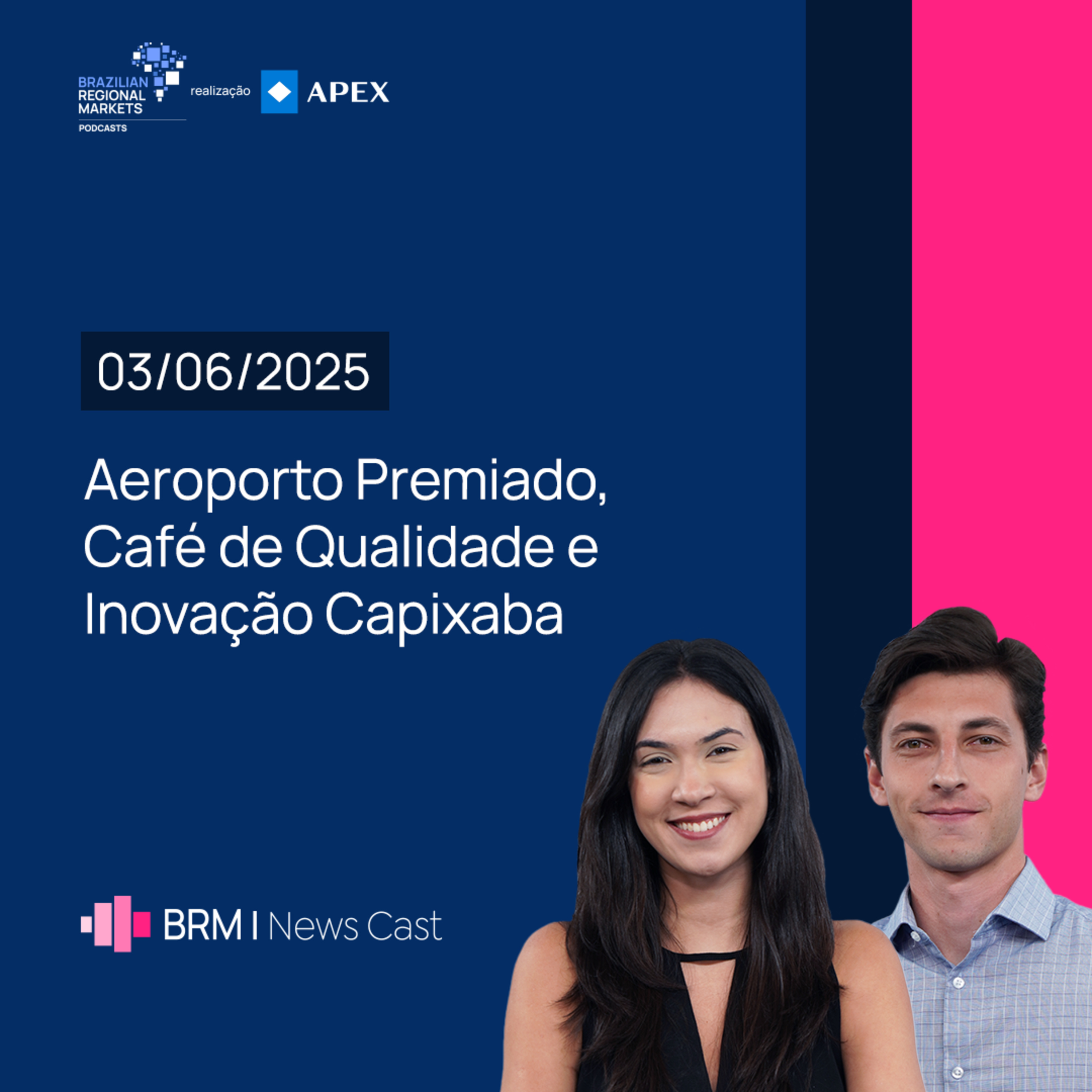 Aeroporto Premiado, Café de Qualidade e Inovação Capixaba | BRM News - 03/06/2025 episode artwork