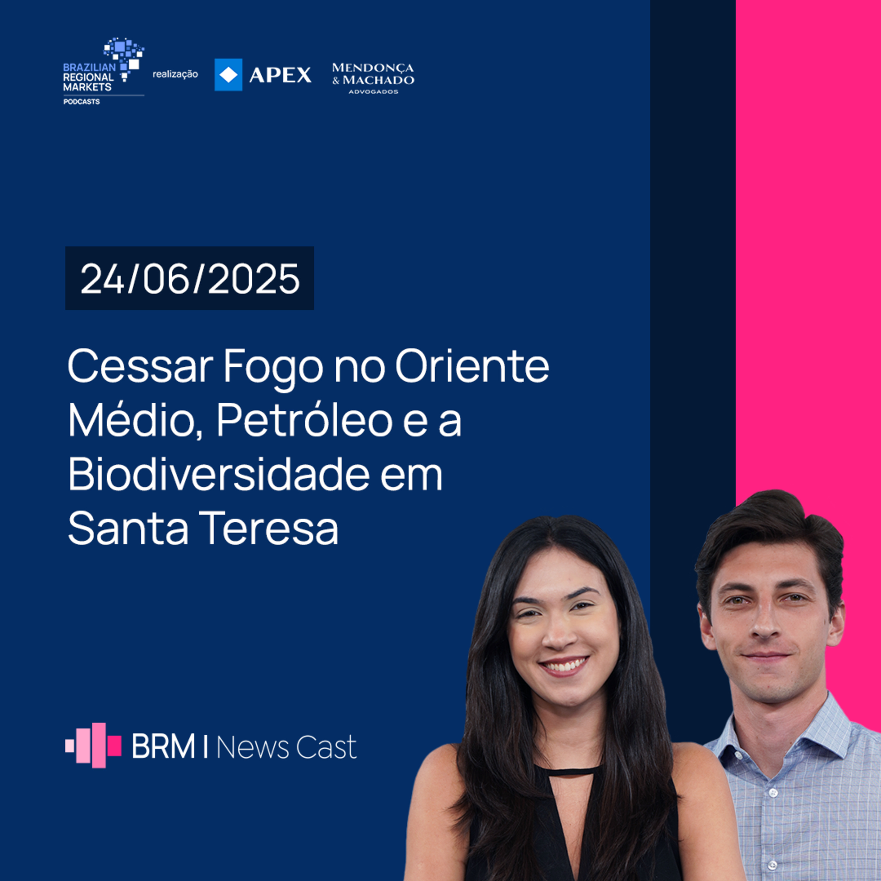 Cessar Fogo no Oriente Médio, Petróleo e a Biodiversidade em Santa Teresa | BRM News - 24/06/2025 episode artwork
