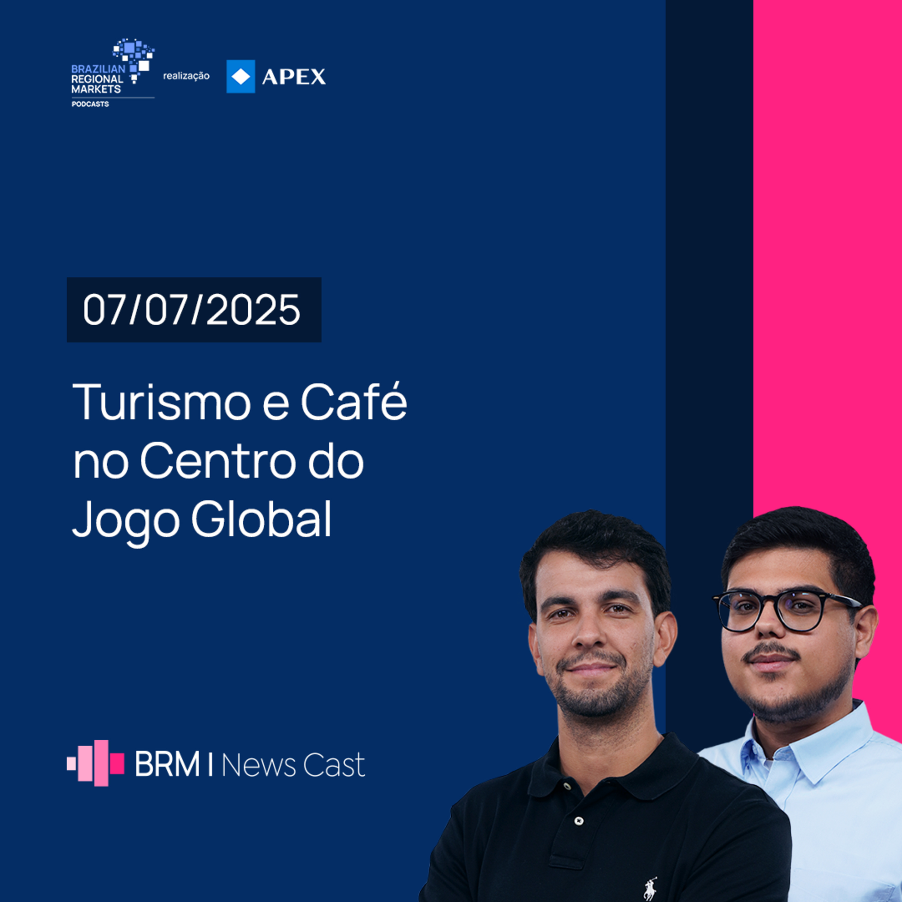 Turismo e Café no Centro do Jogo Global | BRM News - 07/07/2025 episode artwork