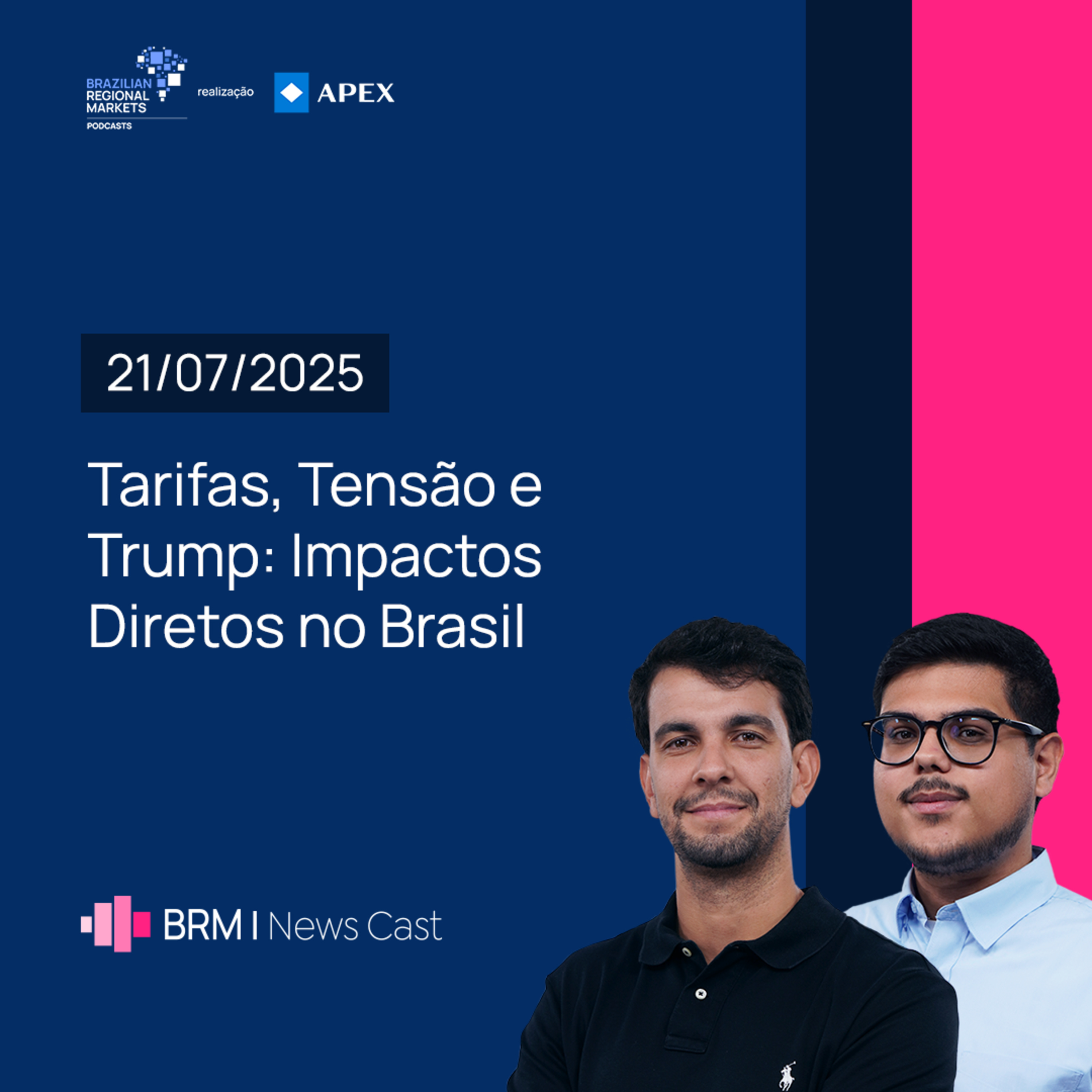 Tarifas, Tensão e Trump: Impactos Diretos no Brasil | BRM News - 21/07/2025 episode artwork