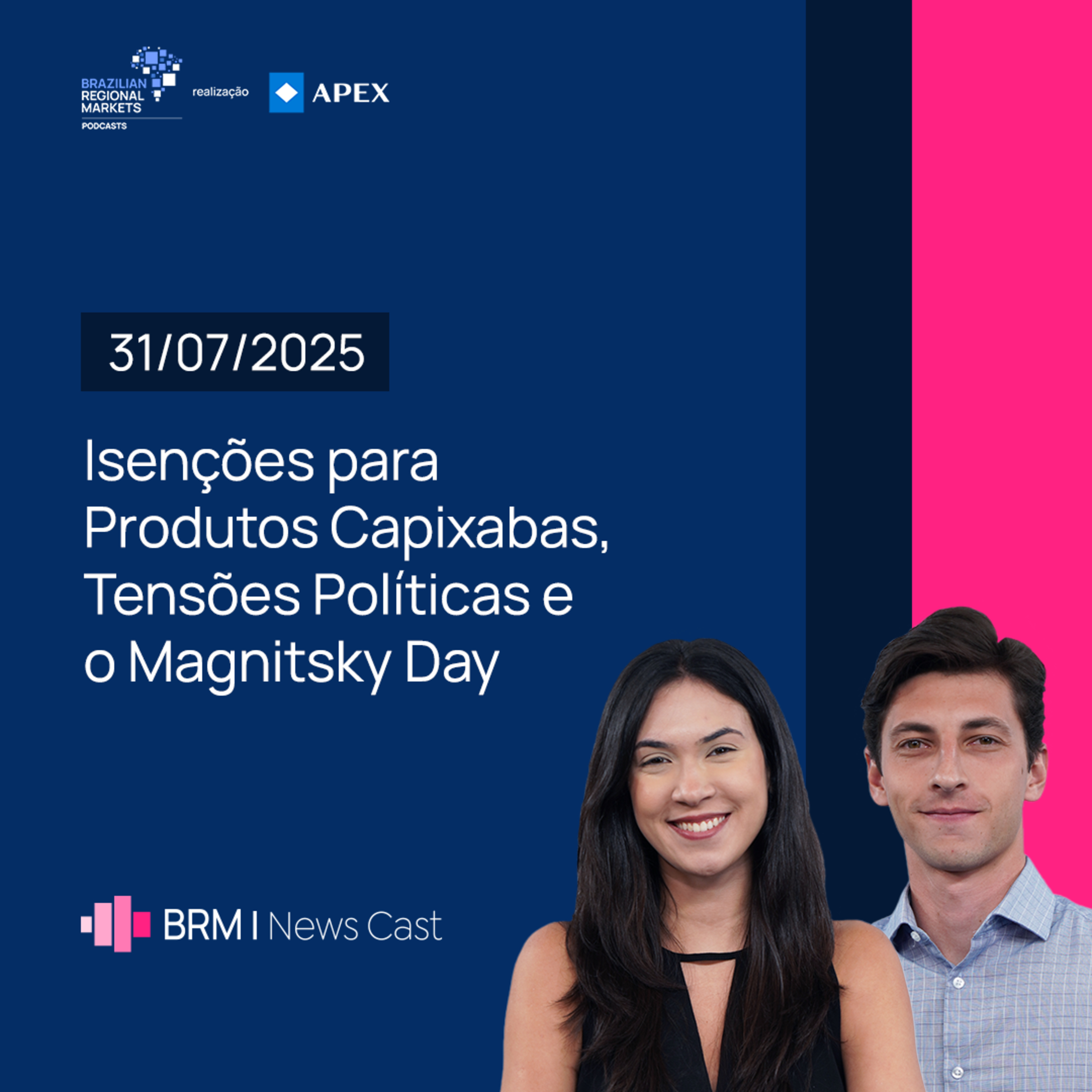 Isenções para Produtos Capixabas, Tensões Políticas e o Magnitsky Day | BRM News - 31/07/2025 episode artwork