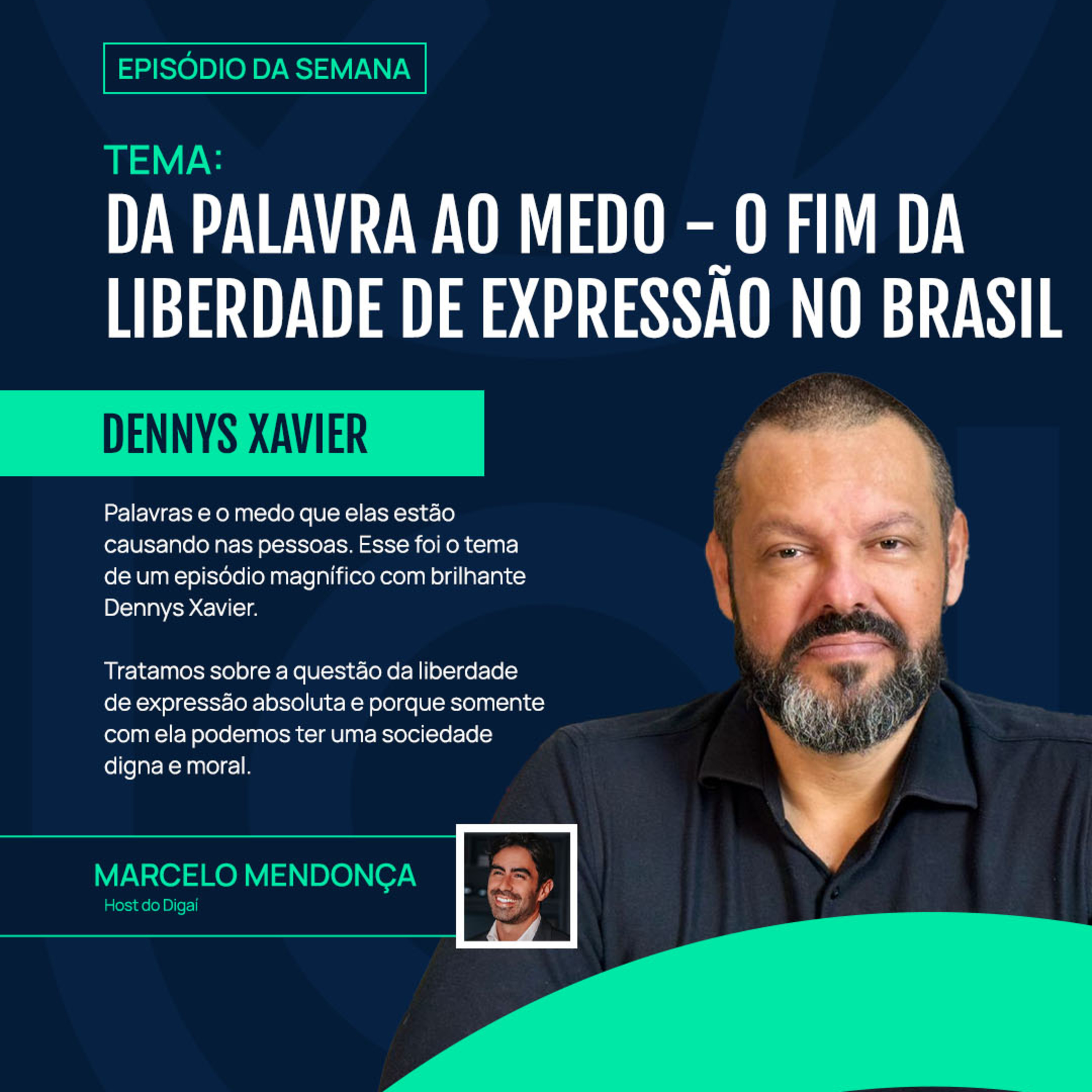 Dennys Xavier | Da Palavra ao Medo: O Fim da Liberdade de Expressão no Brasil | Podcast Digaí #185 episode artwork