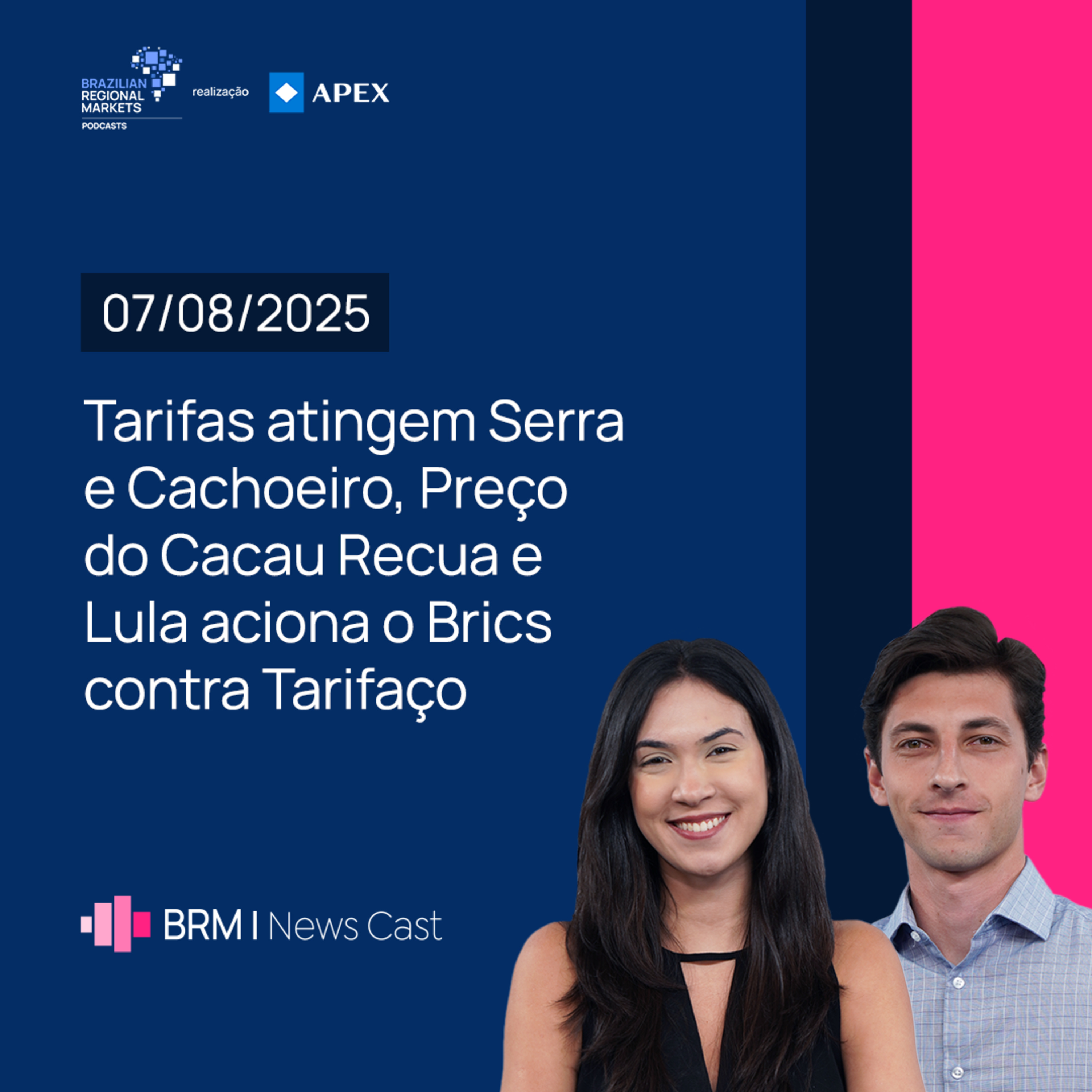 Tarifaço atinge Serra e Cachoeiro, Preço do Cacau Recua e Lula aciona o Brics | BRM News - 07/08/25 episode artwork
