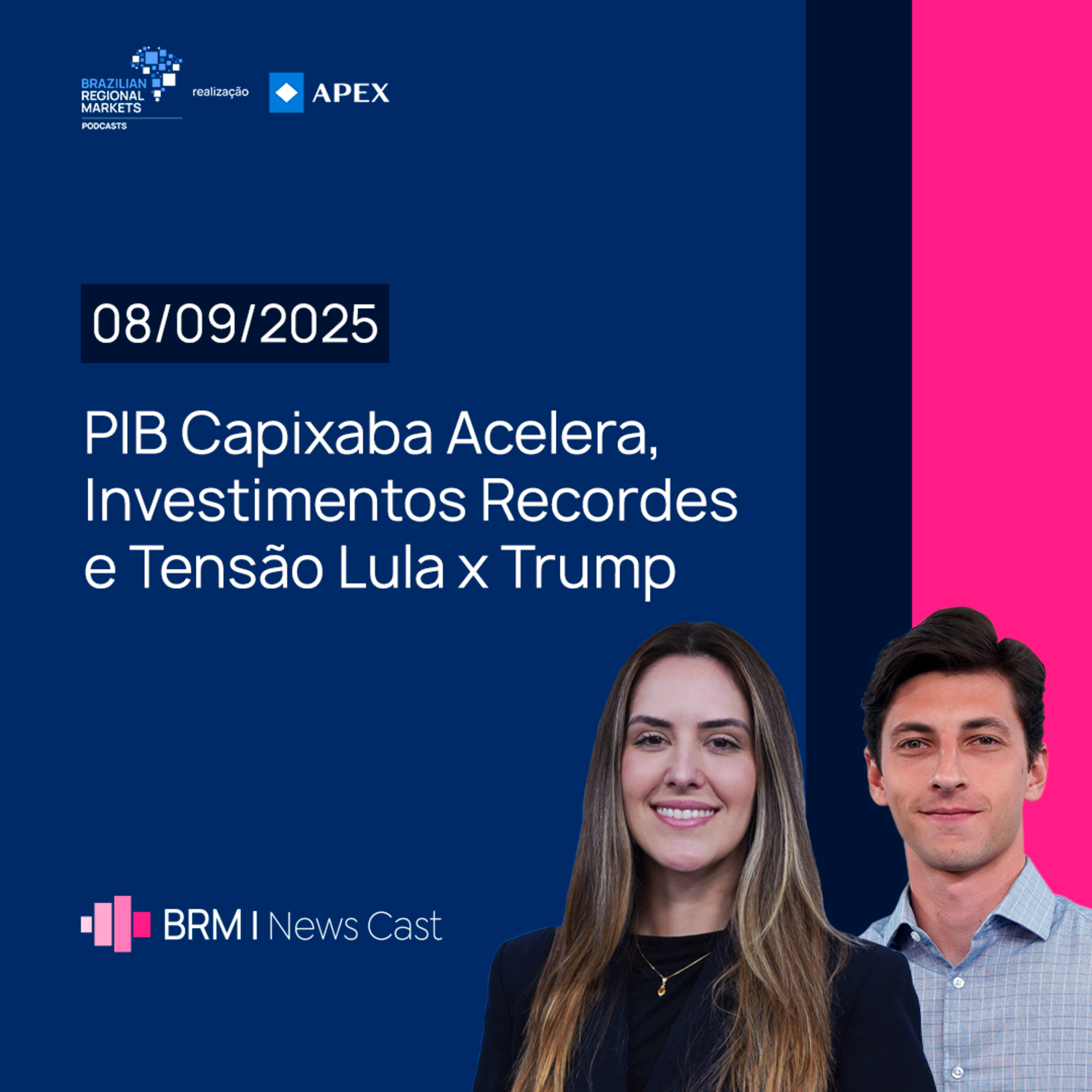 PIB Capixaba Acelera, Investimentos Recordes e Tensão Lula x Trump | BRM News - 08/09/2025 episode artwork
