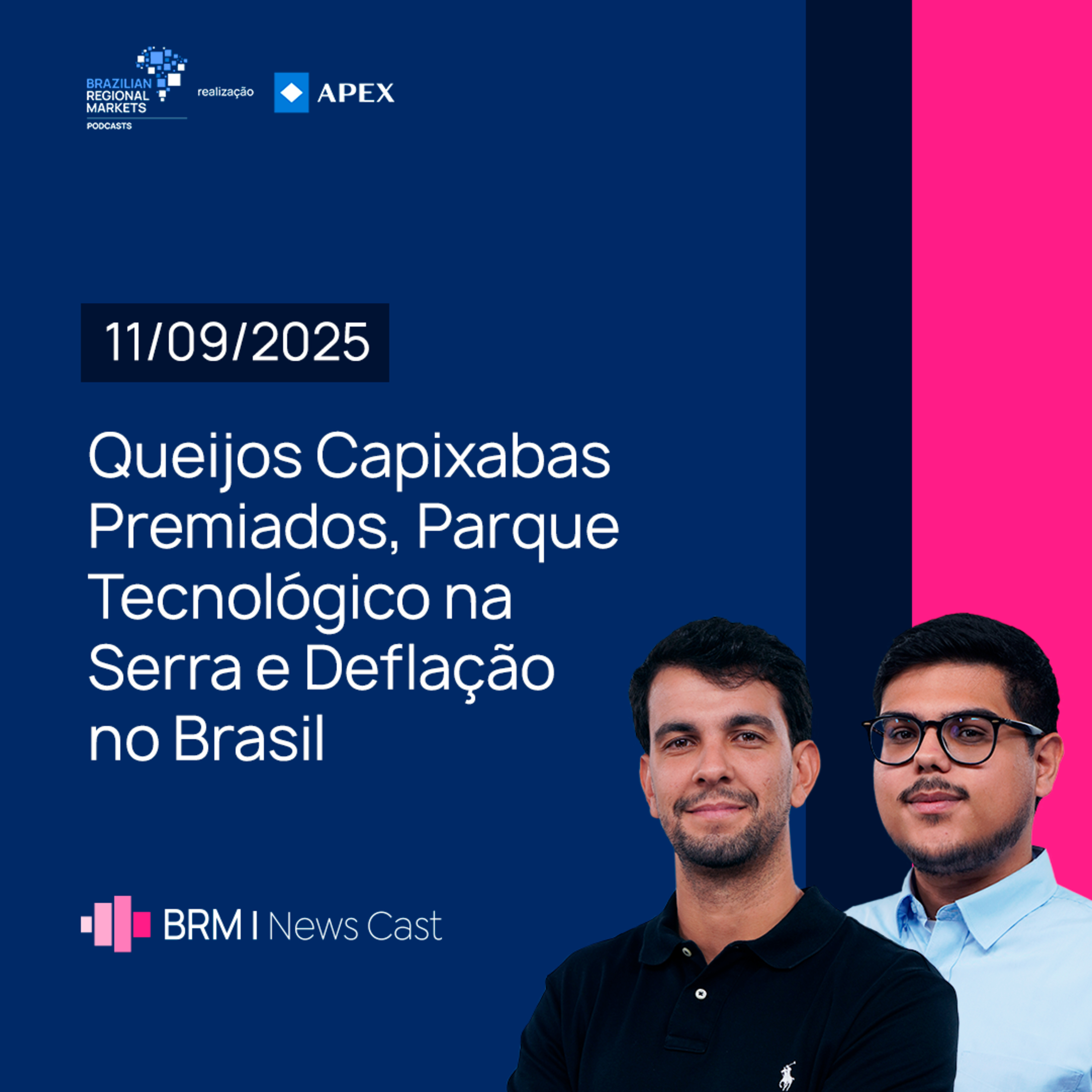 Queijos Capixabas Premiados, Parque Tecnológico na Serra e Deflação no Brasil | BRM News - 11/09/25 episode artwork