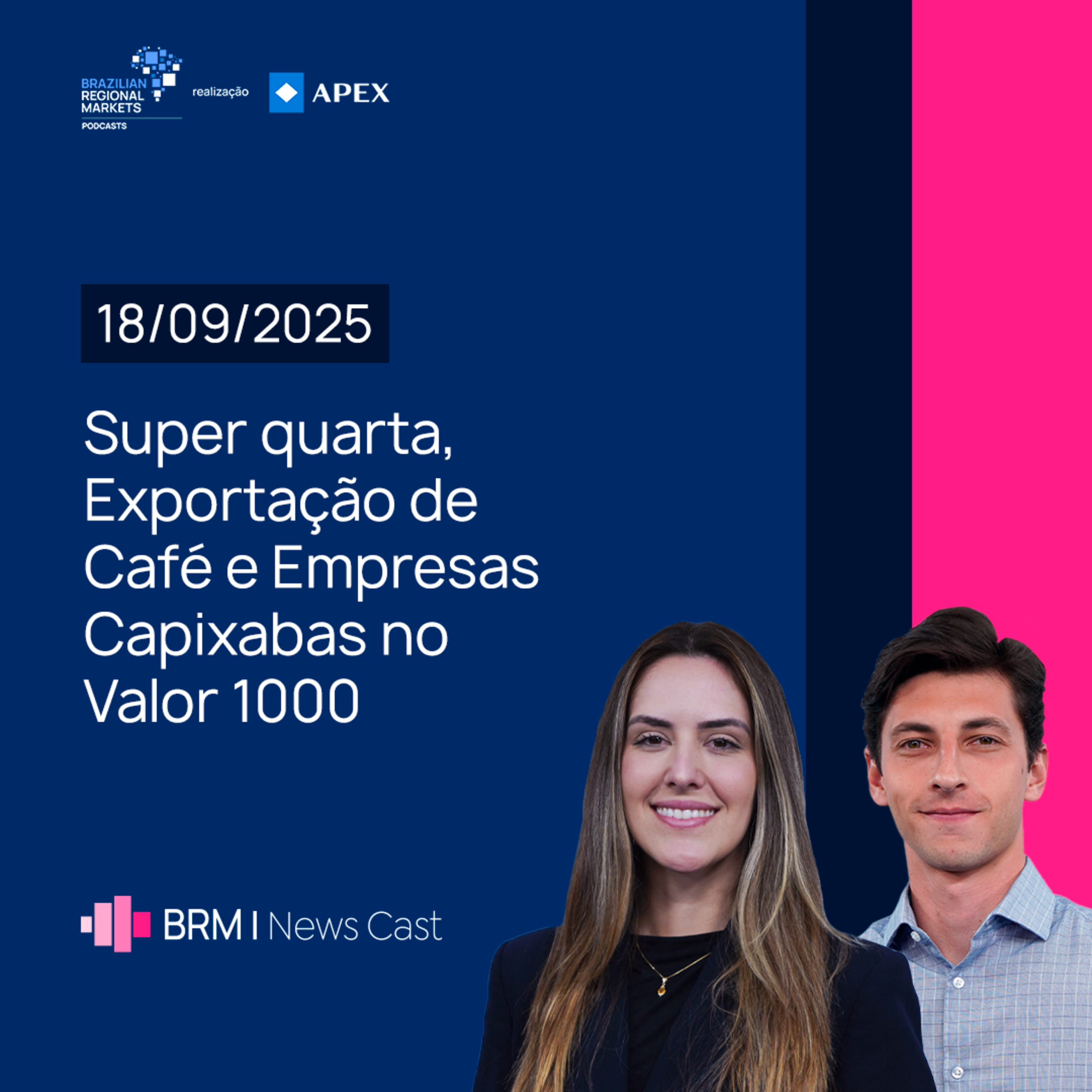Super Quarta, Exportação de Café e Empresas Capixabas no Valor 1000 | BRM News - 18/09/2025 episode artwork
