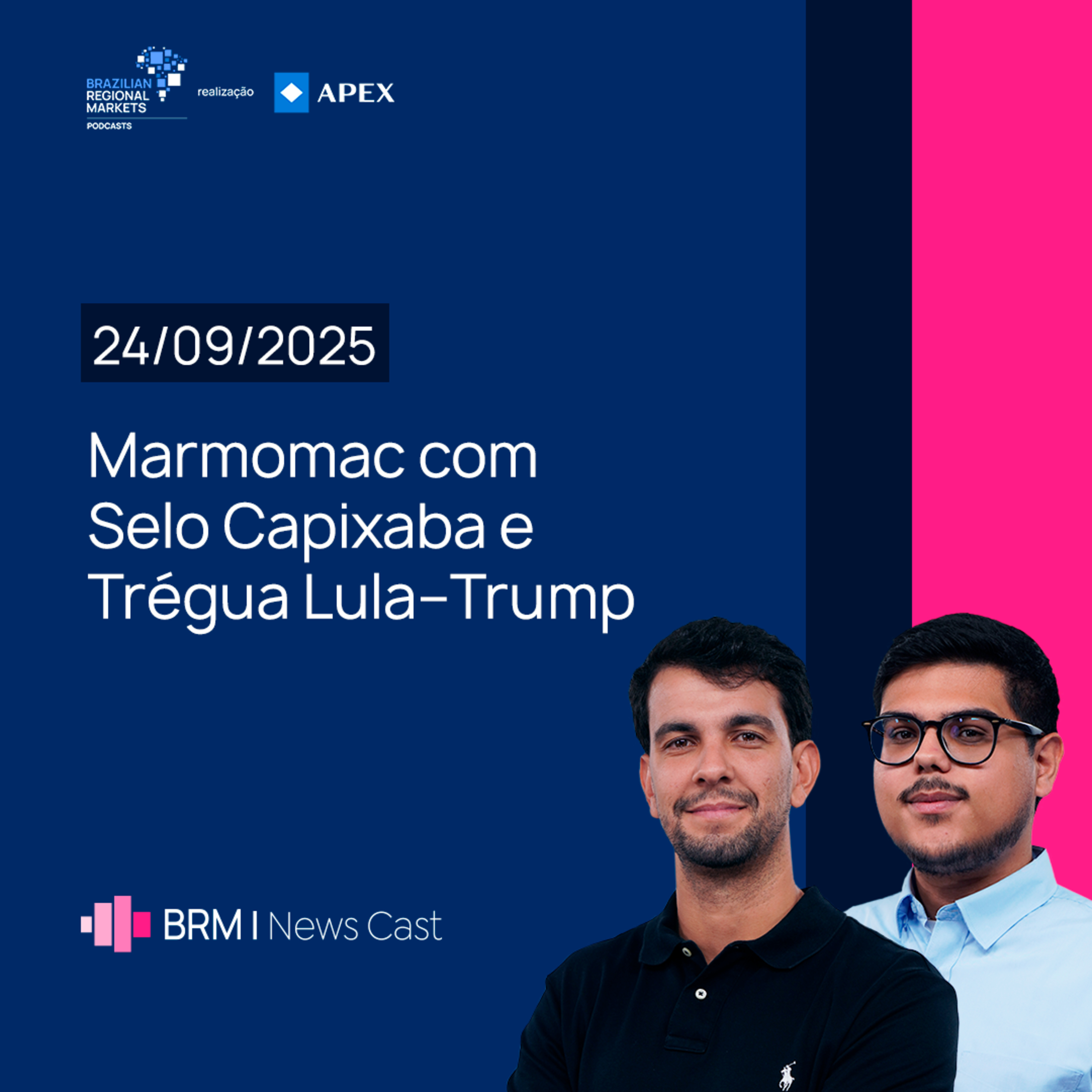 Marmomac com Selo Capixaba e Trégua Lula–Trump | BRM News - 24/09/2025 episode artwork