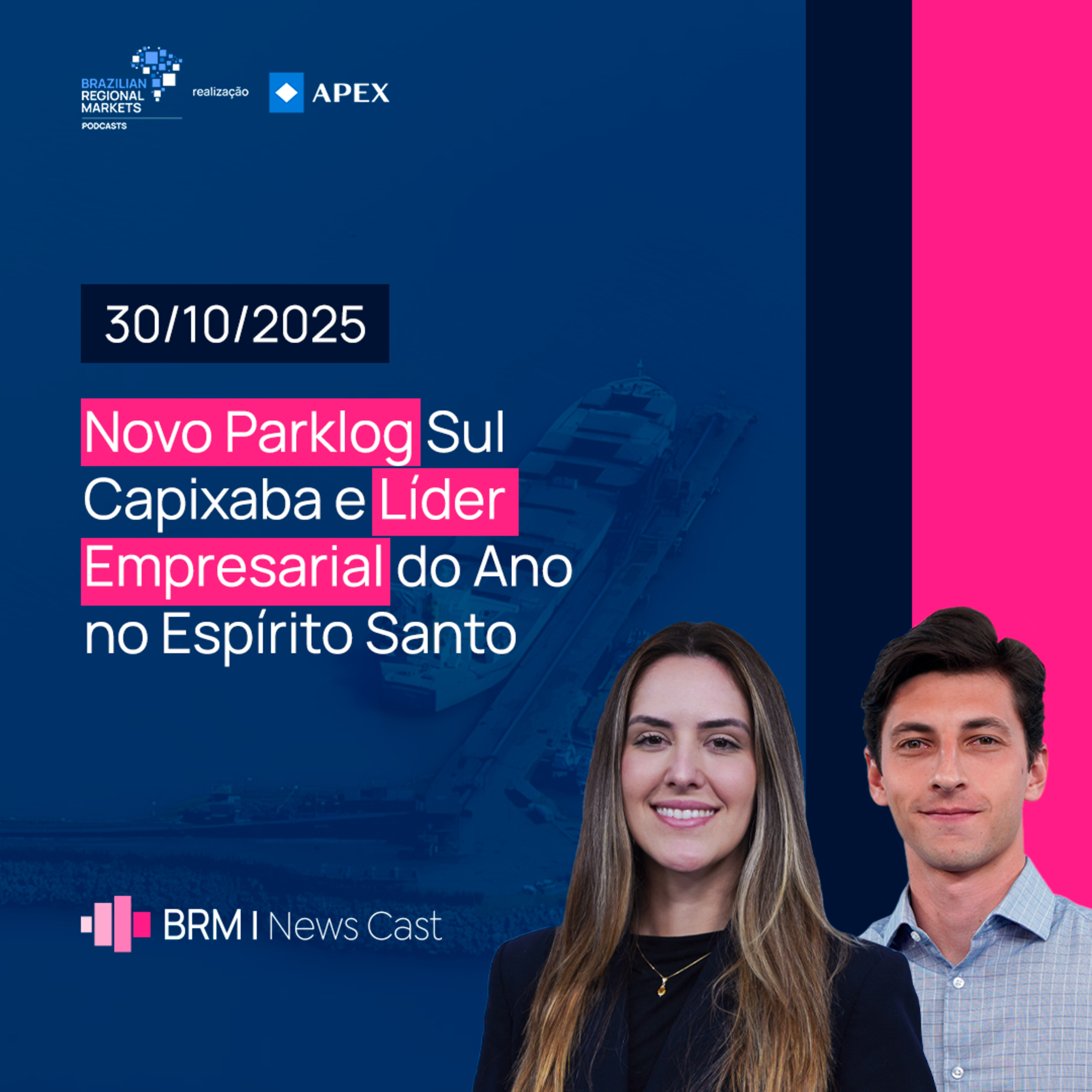 Novo Parklog Sul Capixaba e Líder Empresarial do Ano no Espírito Santo | BRM News - 30/10/2025 episode artwork