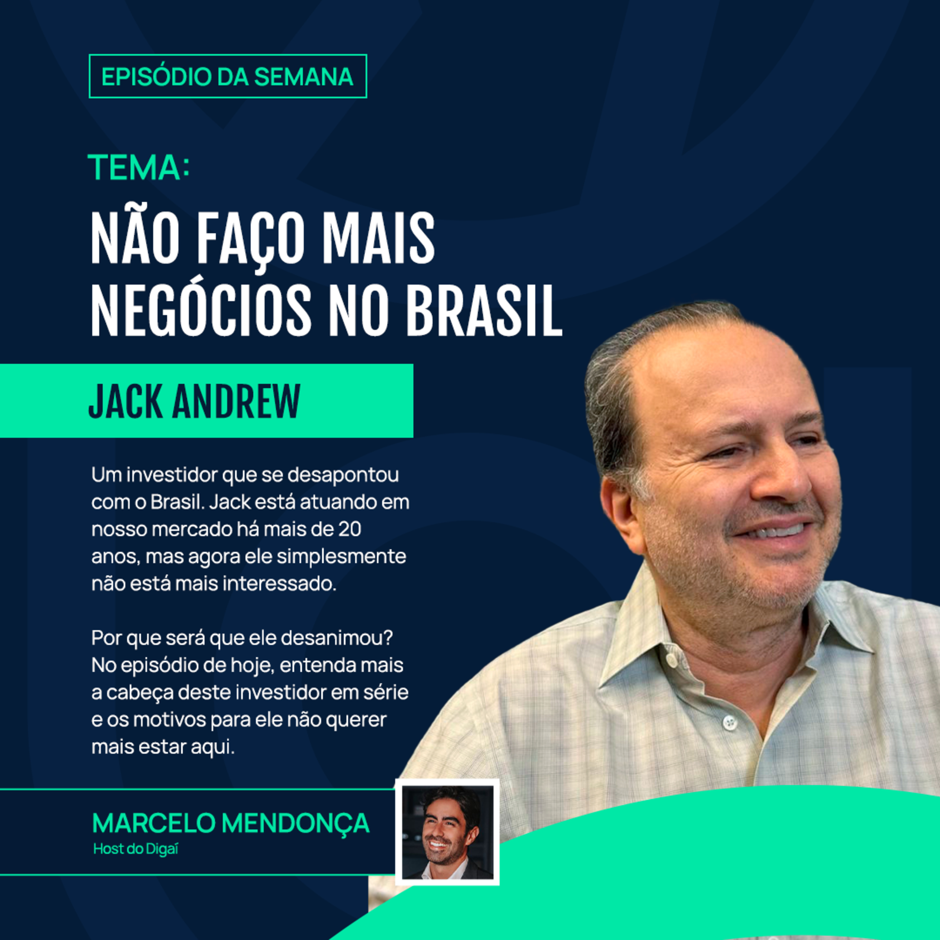 Jack Andrew | Não Faço Mais Negócios no Brasil | Podcast Digaí #197 episode artwork