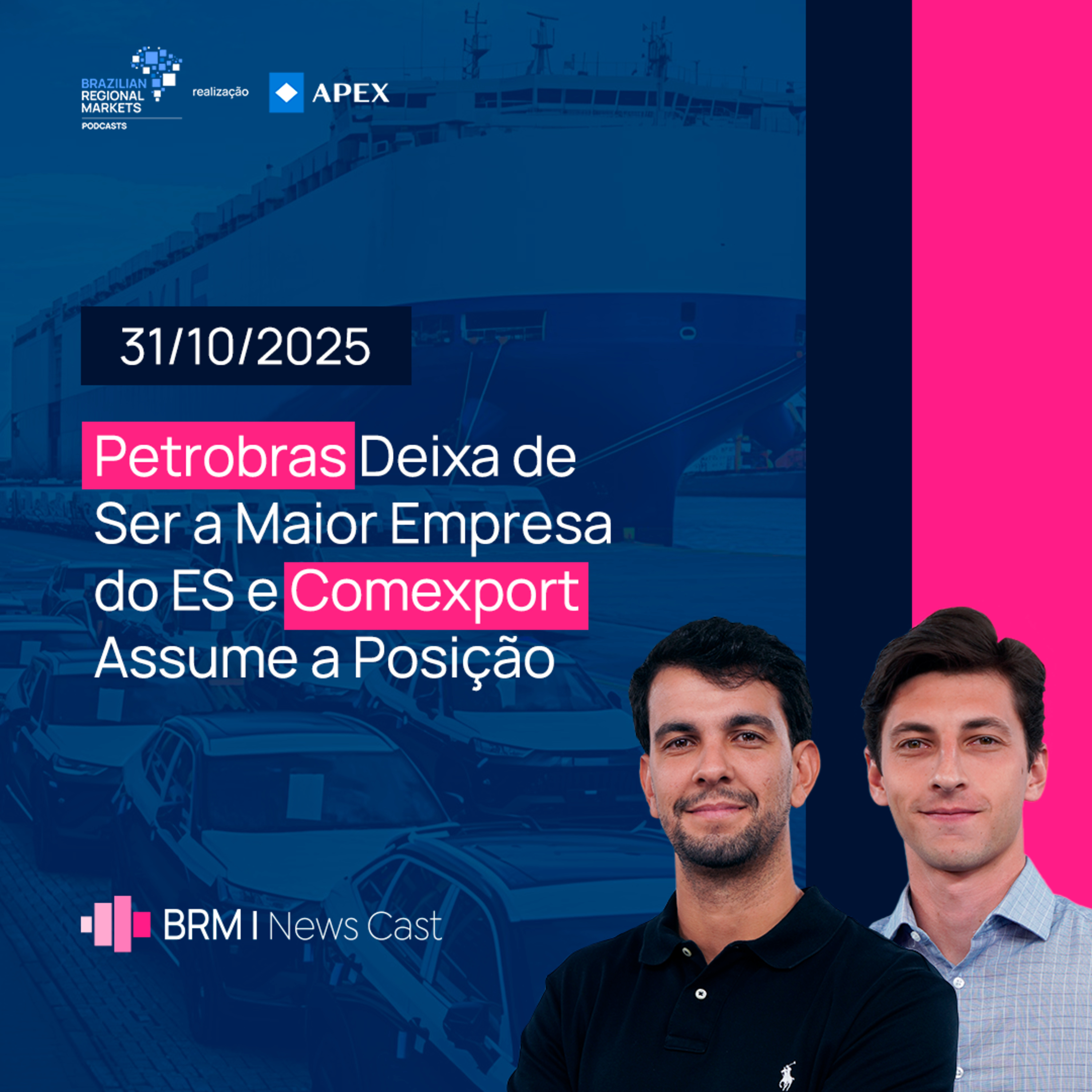 Petrobras Deixa de Ser a Maior Empresa do ES e Comexport Assume a Posição | BRM News - 31/10/2025 episode artwork