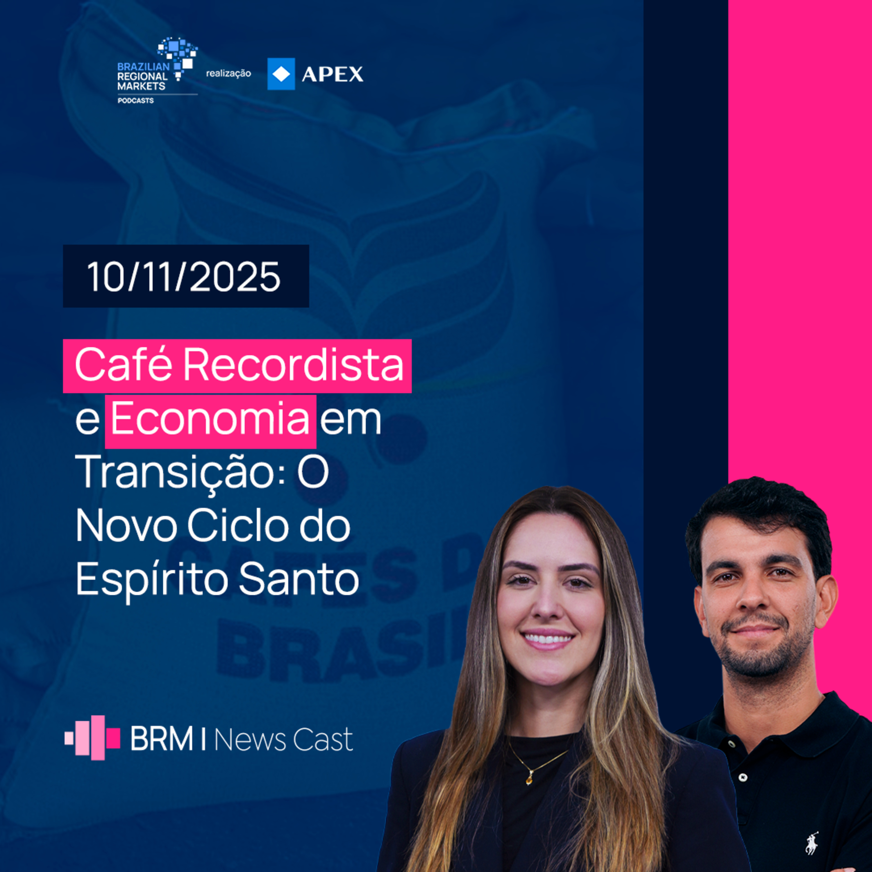 Café Recordista e Economia em Transição: O Novo Ciclo do Espírito Santo | BRM News - 10/11/2025 episode artwork