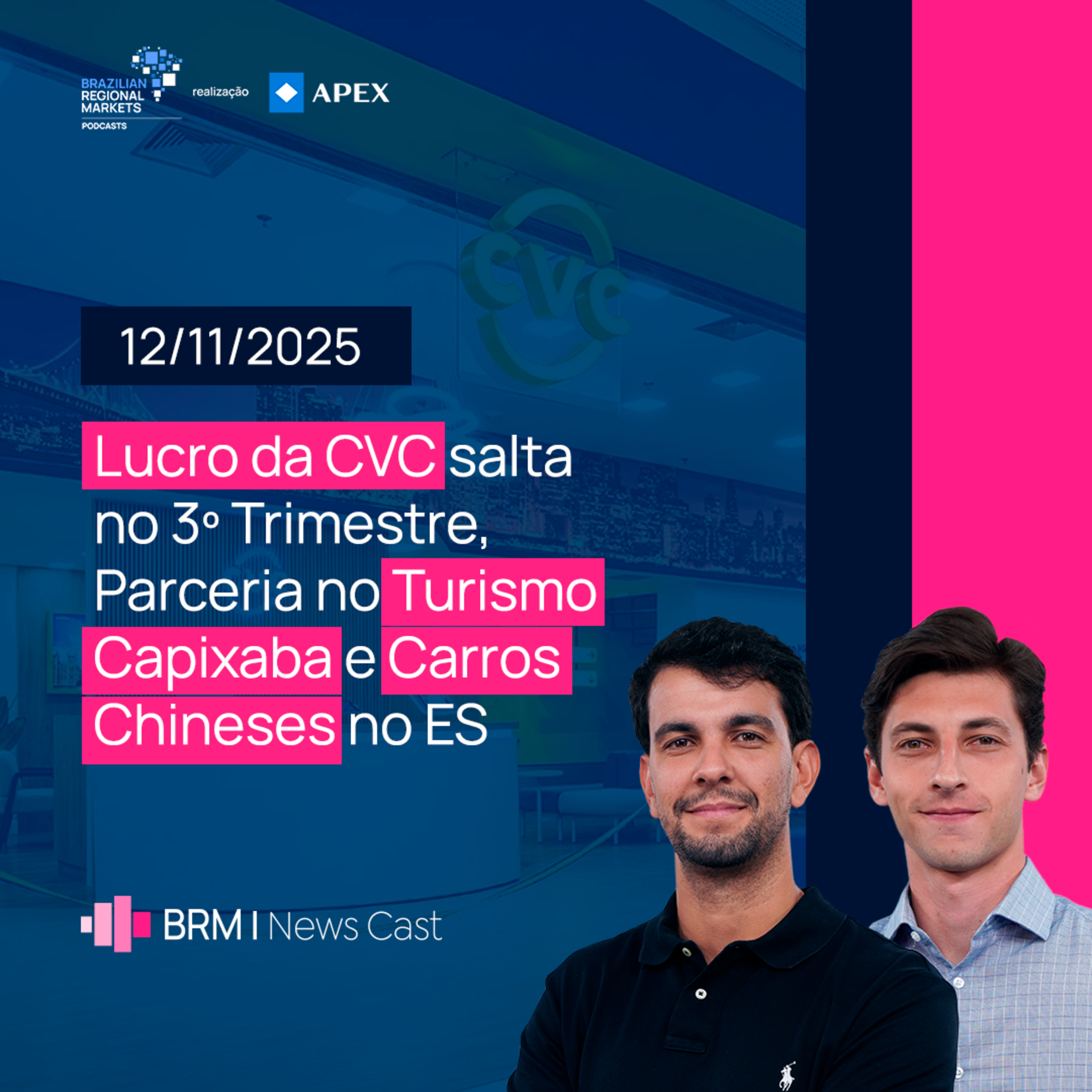 Lucro da CVC em alta, Parceria no Turismo Capixaba e Carros Chineses no ES | BRM News - 12/11/2025 episode artwork