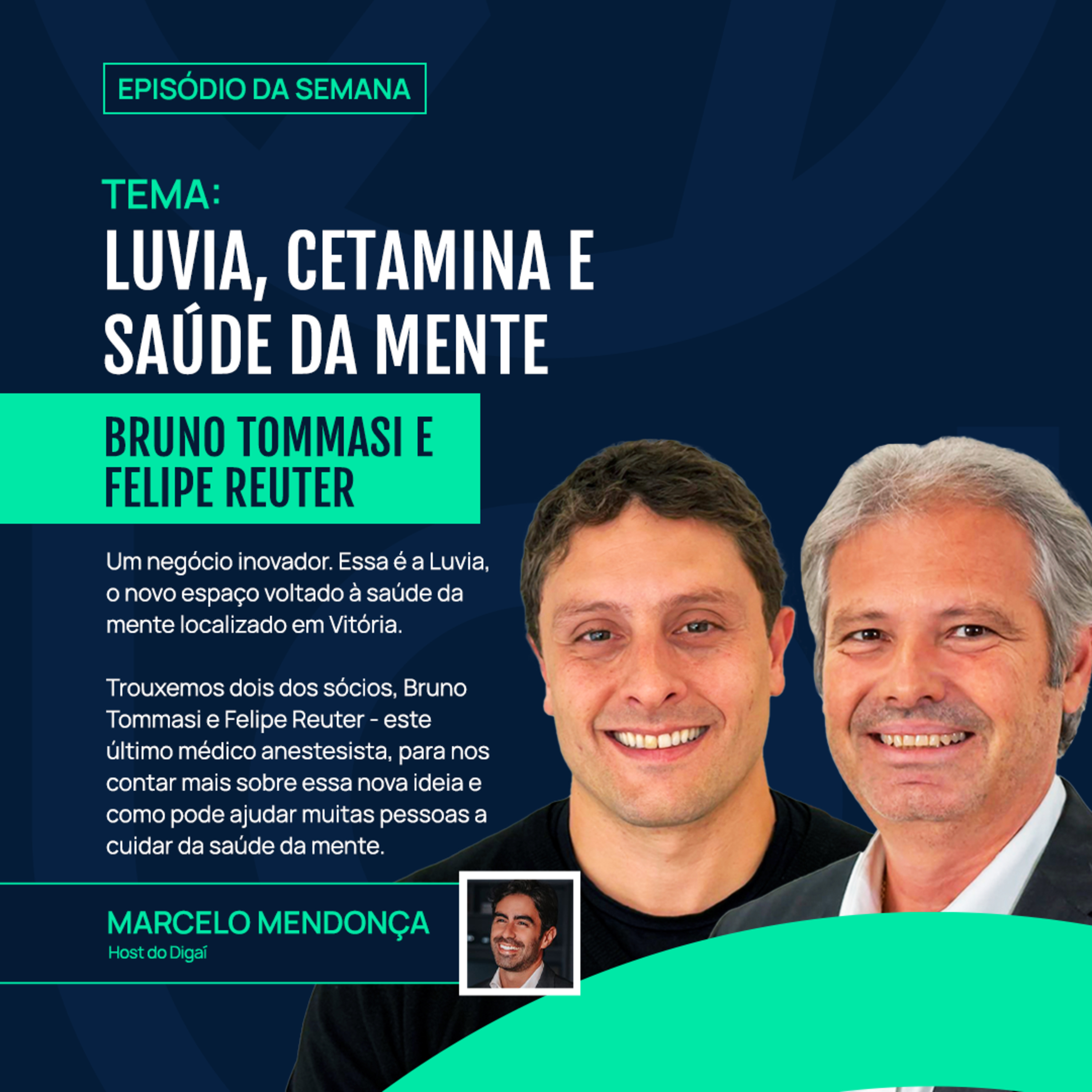 Bruno Tommasi e Felipe Reuter | Luvia, Cetamina e Saúde da Mente | Podcast Digaí #199 episode artwork