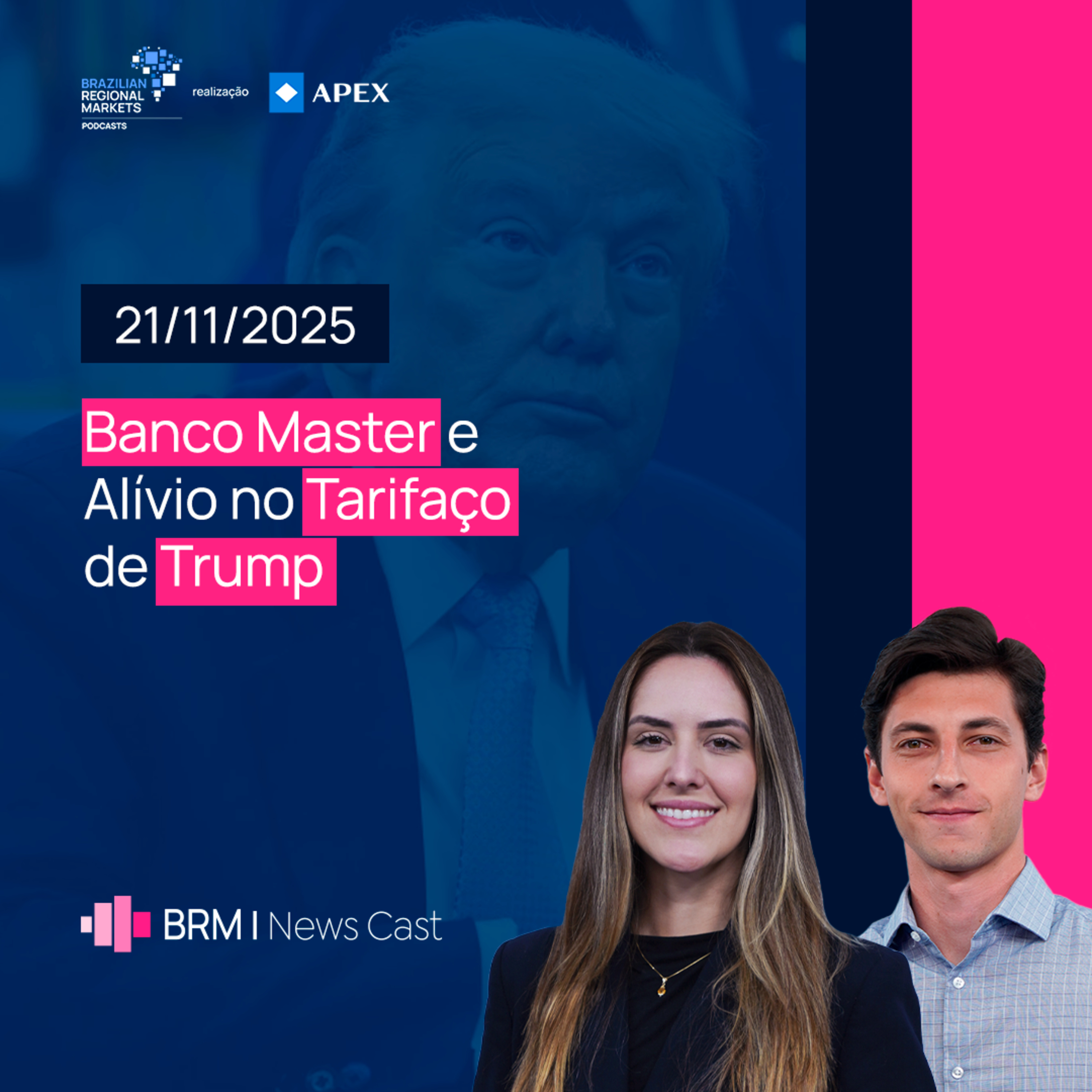 Banco Master e Alívio no Tarifaço de Trump | BRM News - 21/11/2025 episode artwork