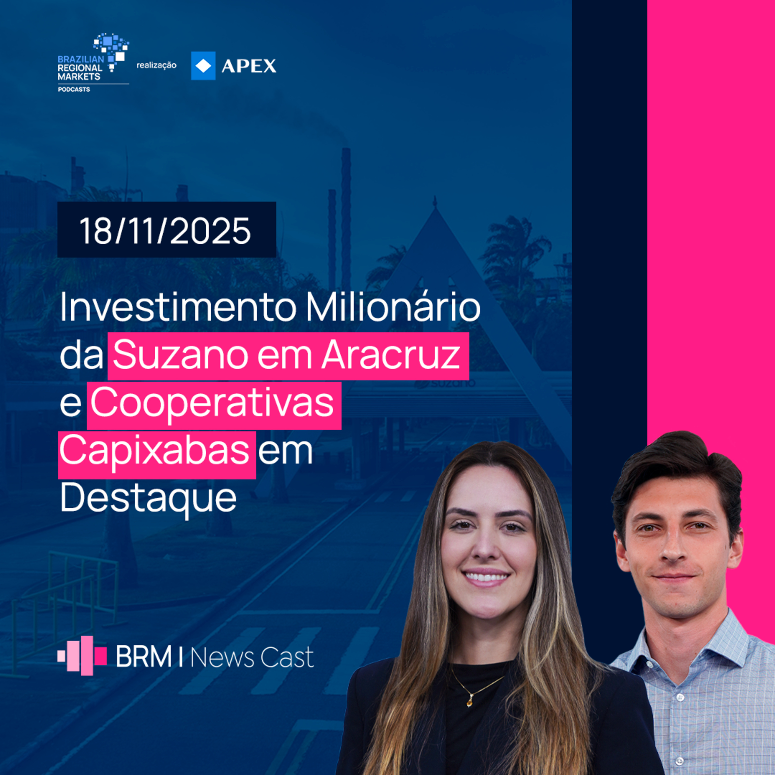 Investimento Milionário da Suzano em Aracruz e Cooperativas Capixabas em Foco | BRM News - 18/11/25 episode artwork