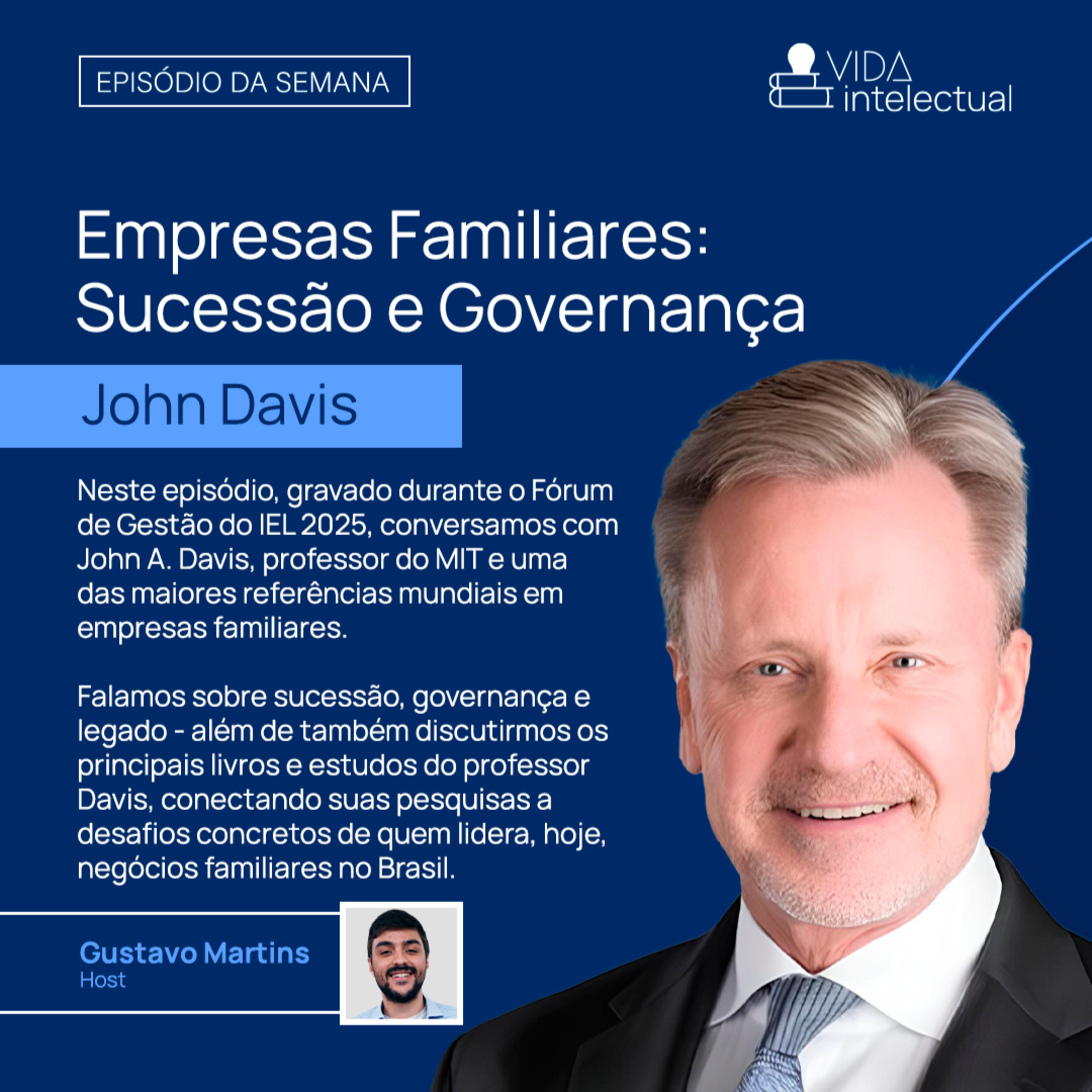 John Davis | Empresas Familiares: Sucessão e Governança | Vida Intelectual no Fórum IEL episode artwork