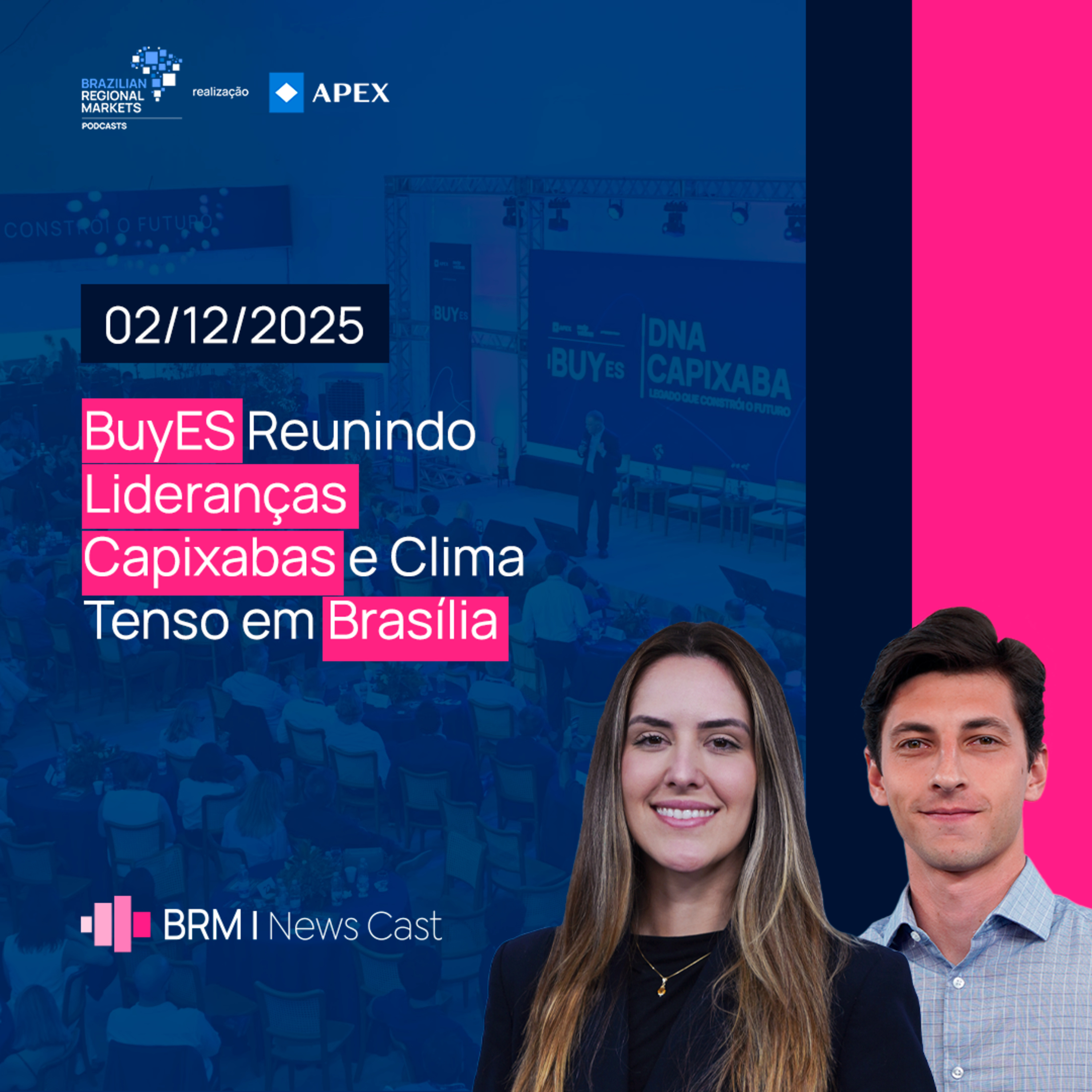 BuyES Reunindo Lideranças Capixabas e Clima Tenso em Brasília | BRM News - 02/12/2025 episode artwork