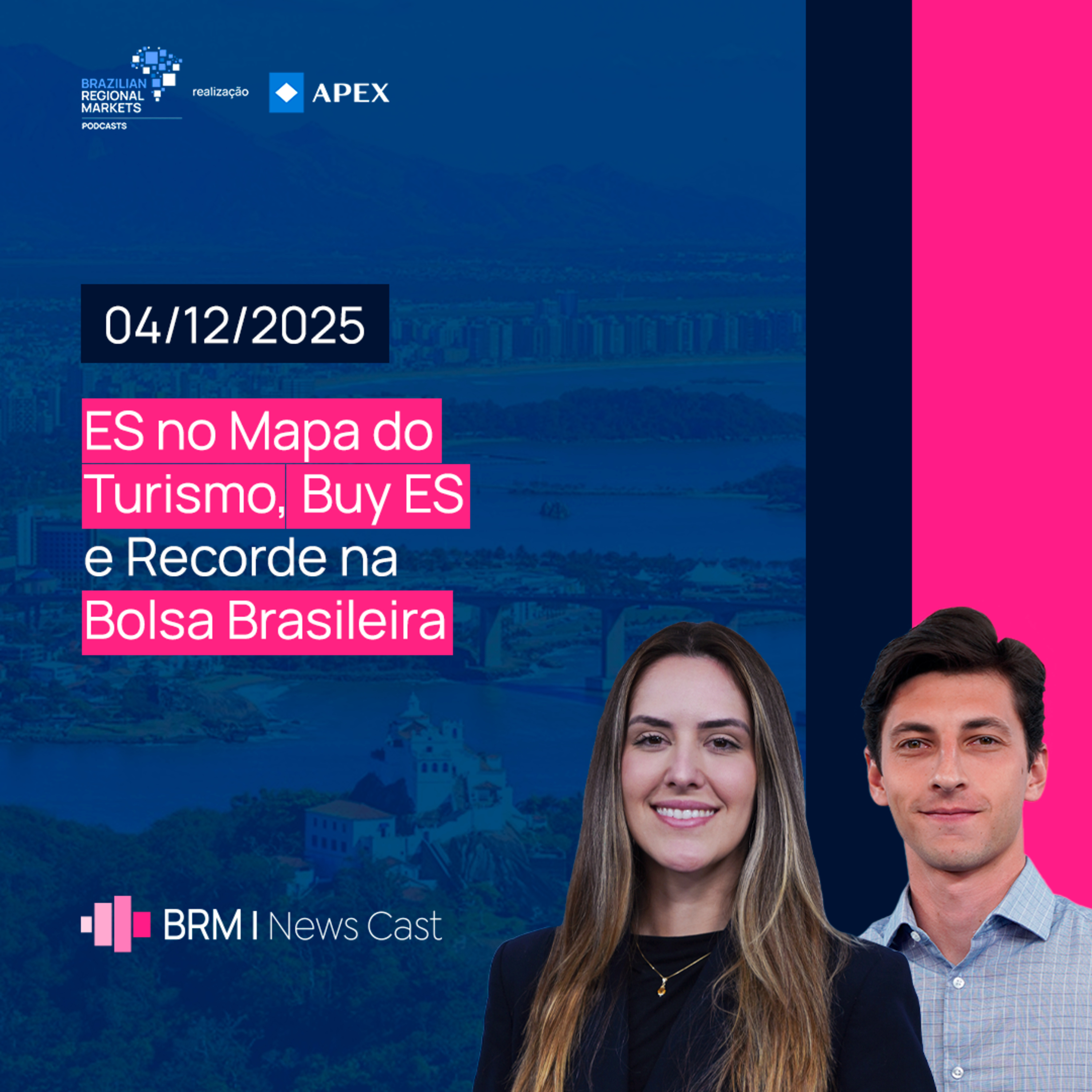 ES no Mapa do Turismo, Buy ES e Recorde na Bolsa Brasileira | BRM News - 04/12/2025 episode artwork