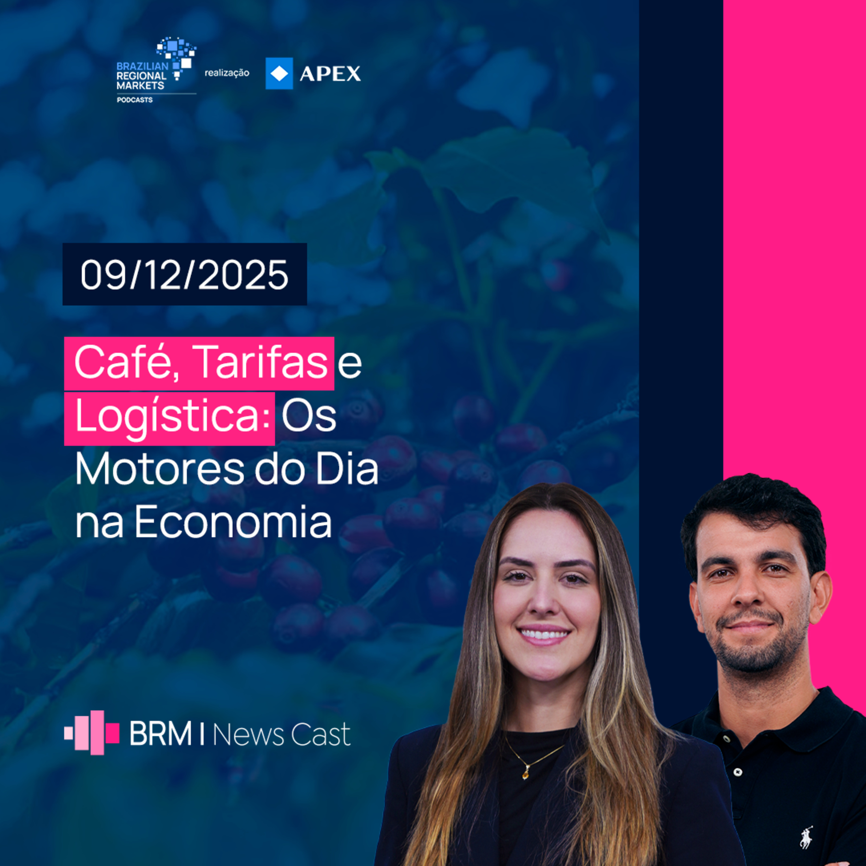 Café, Tarifas e Logística: Os Motores do Dia na Economia | BRM News - 09/12/2025 episode artwork