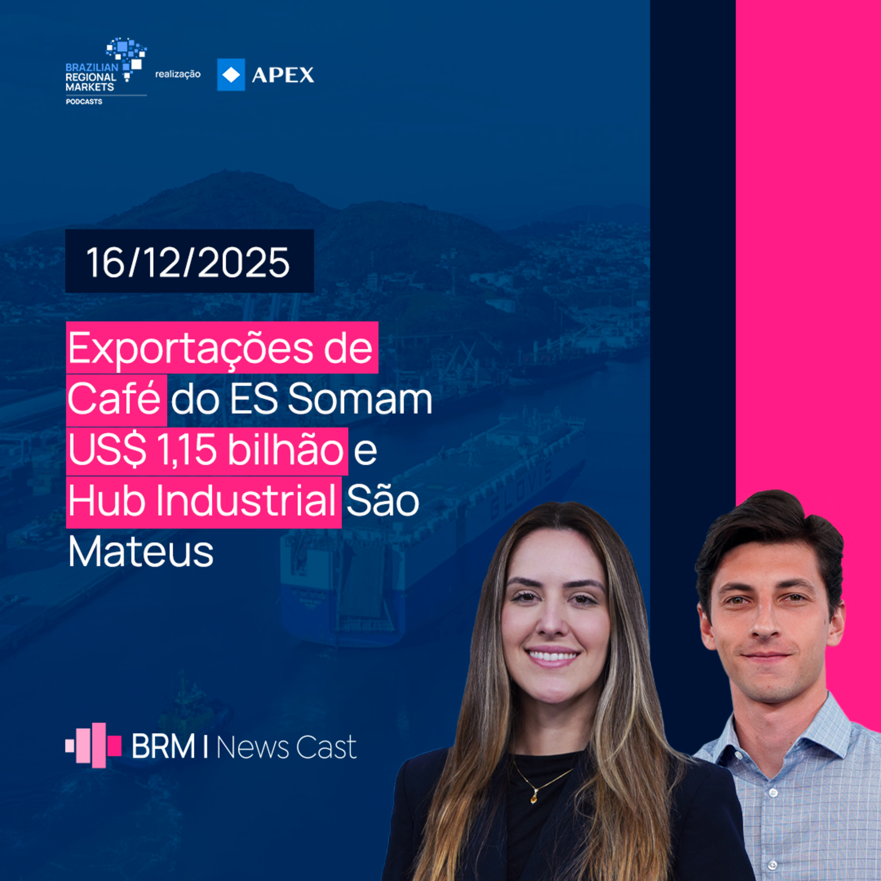 Exportações de Café do ES Somam US$ 1,15 bilhão e Hub Industrial São Mateus | BRM News - 16/12/2025 episode artwork
