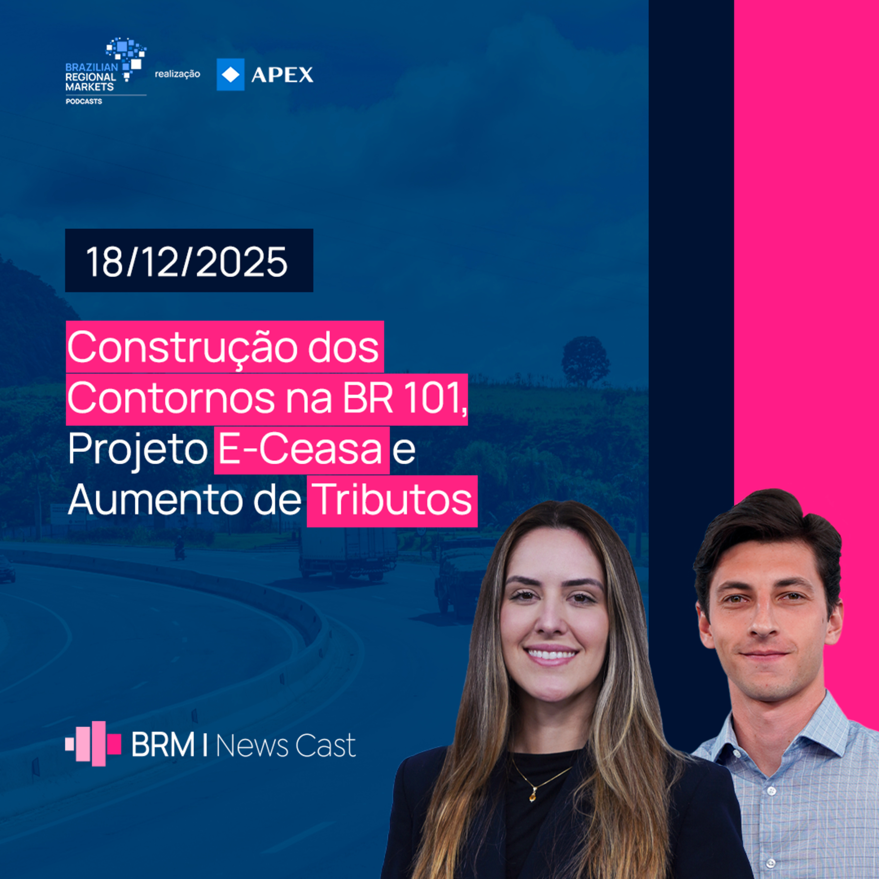 Construção dos Contornos na BR 101, Projeto E-Ceasa e Aumento de Tributos | BRM News - 18/12/2025 episode artwork