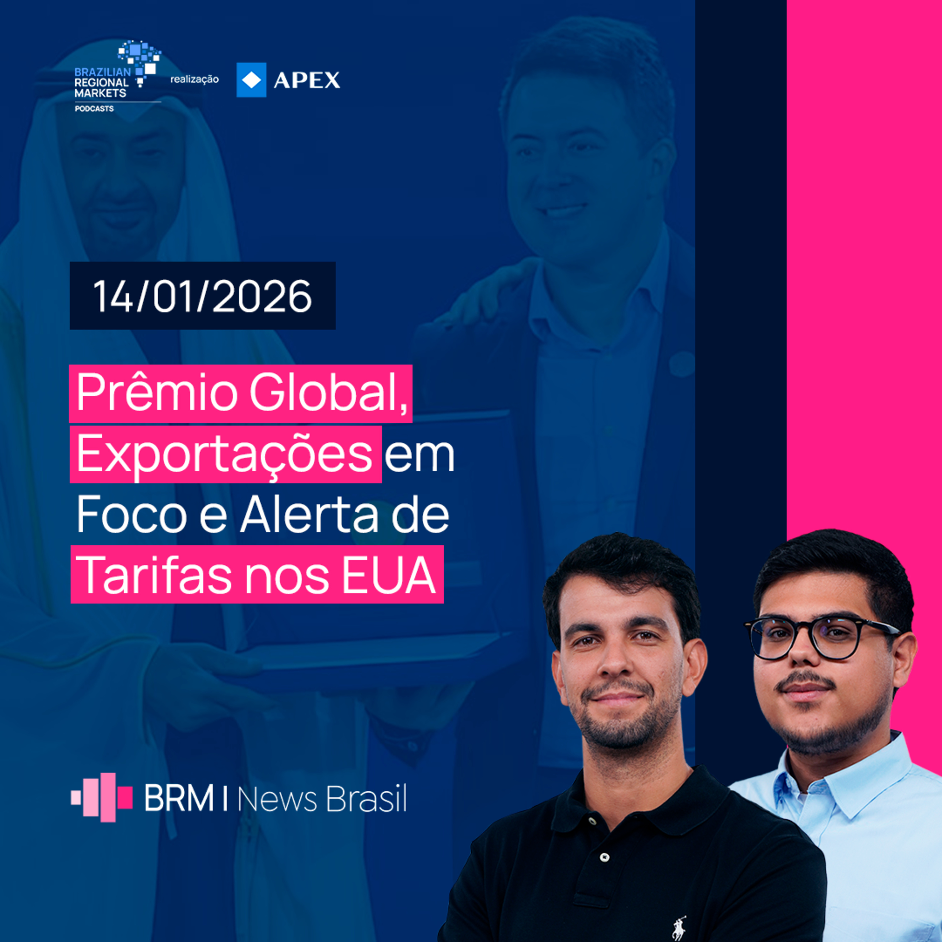 Prêmio Global, Exportações em Foco e Alerta de Tarifas nos EUA | BRM News - 14/01/2026 episode artwork