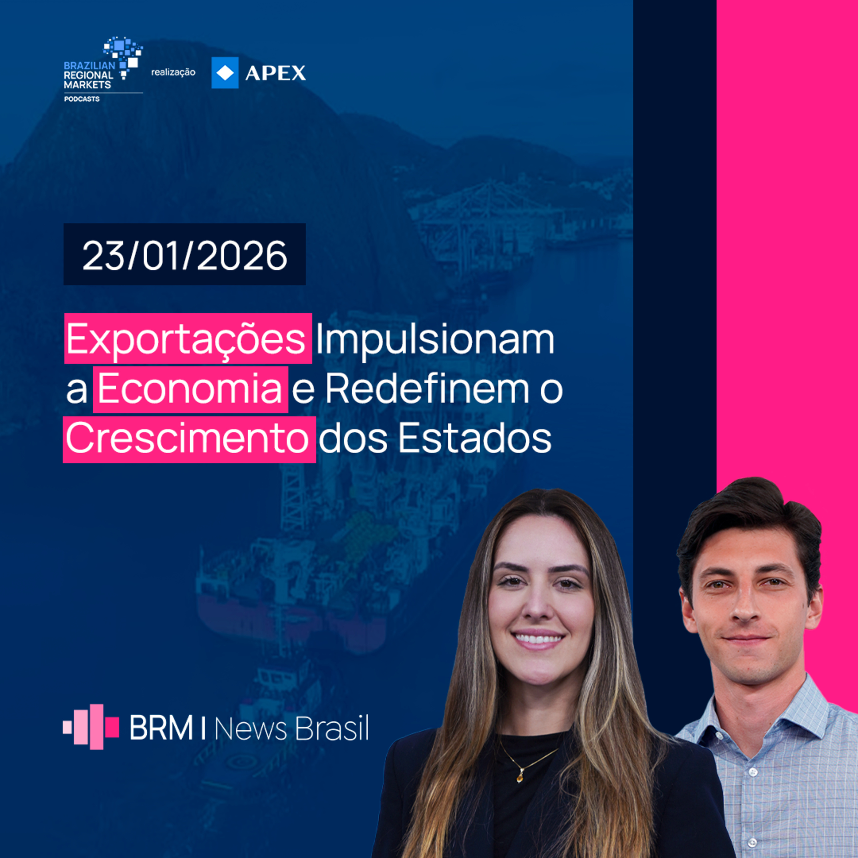 Exportações Impulsionam a Economia e Redefinem o Crescimento dos Estados | BRM News - 23/01/2026 episode artwork