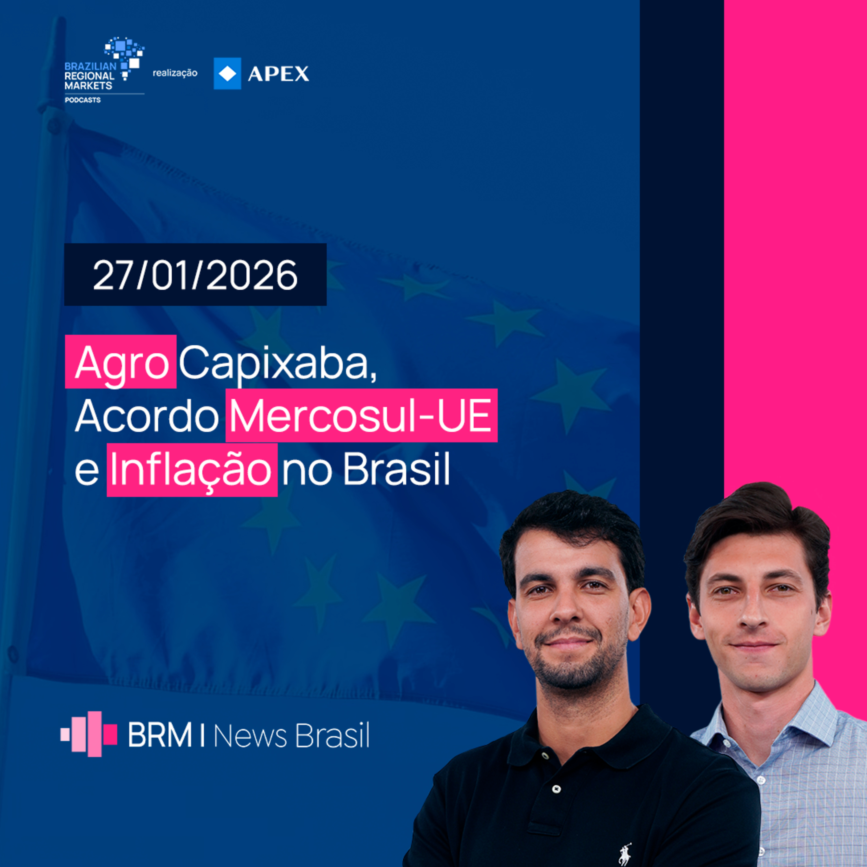Agro Capixaba, Acordo Mercosul-UE e Inflação no Brasil | BRM News - 27/01/2026 episode artwork