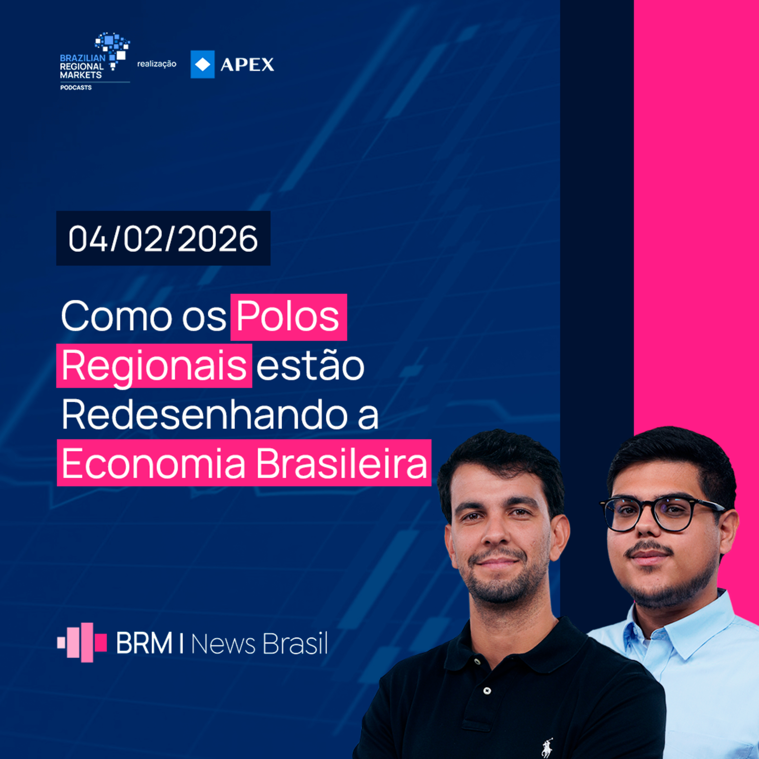 Polos Regionais Ganham Força e Redefinem a Economia Brasileira | BRM News – 04/02/2026 episode artwork
