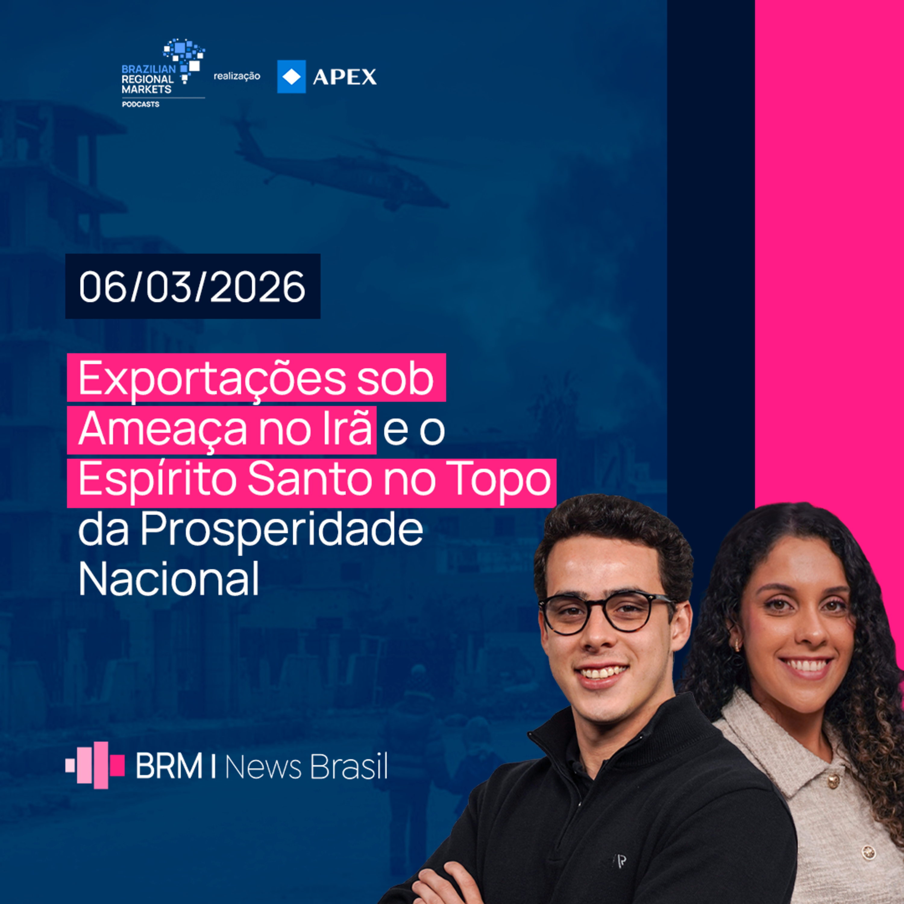 Exportações sob Ameaça no Irã e o ES no Topo da Prosperidade Nacional | BRM News - 06/03/2026 episode artwork