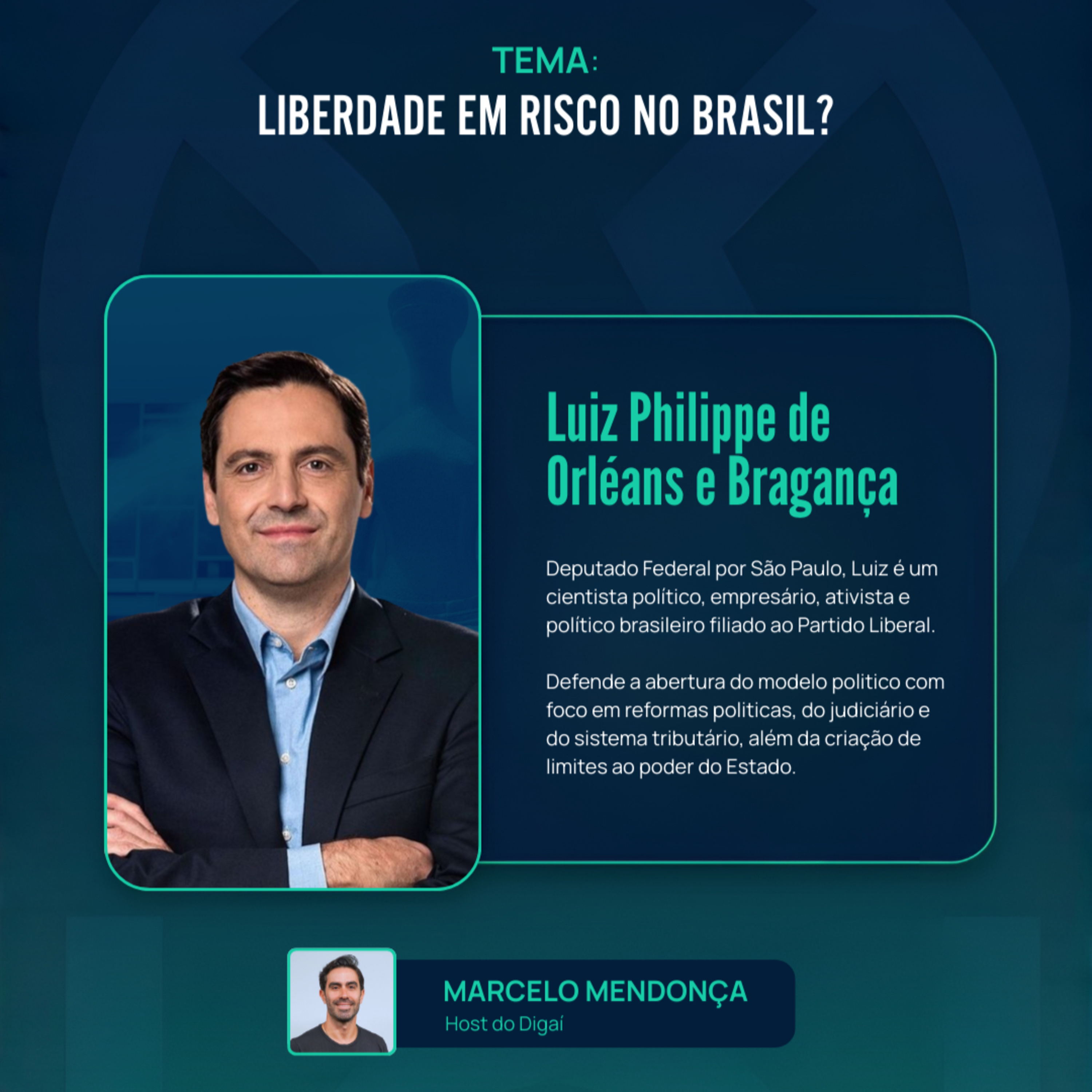 Luiz Philippe de Orléans e Bragança | Liberdade em Risco no Brasil? | Podcast Digaí no Congresso episode artwork
