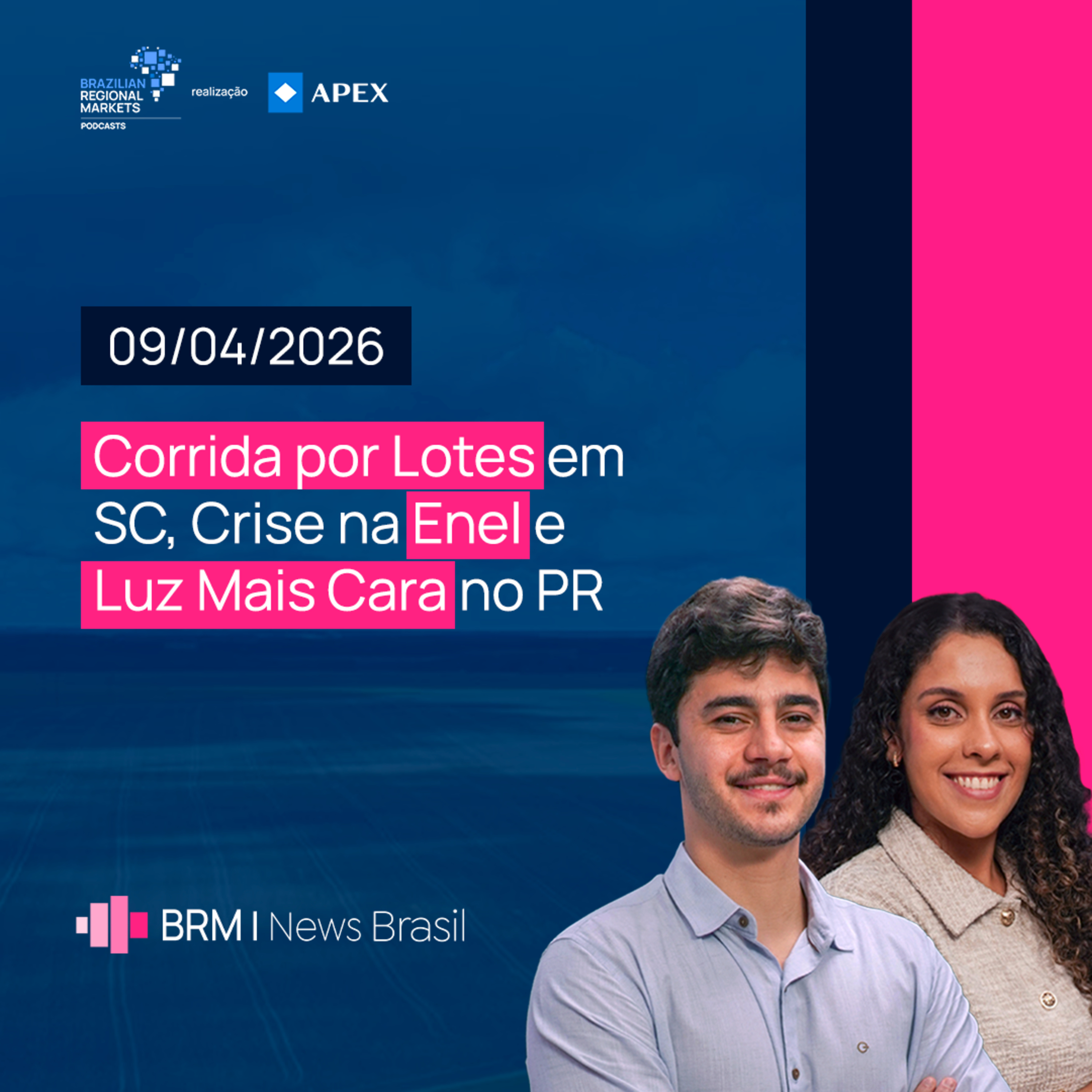 Corrida por Lotes em SC, Crise na Enel e Luz Mais Cara no PR | BRM News - 09/04/2026 episode artwork