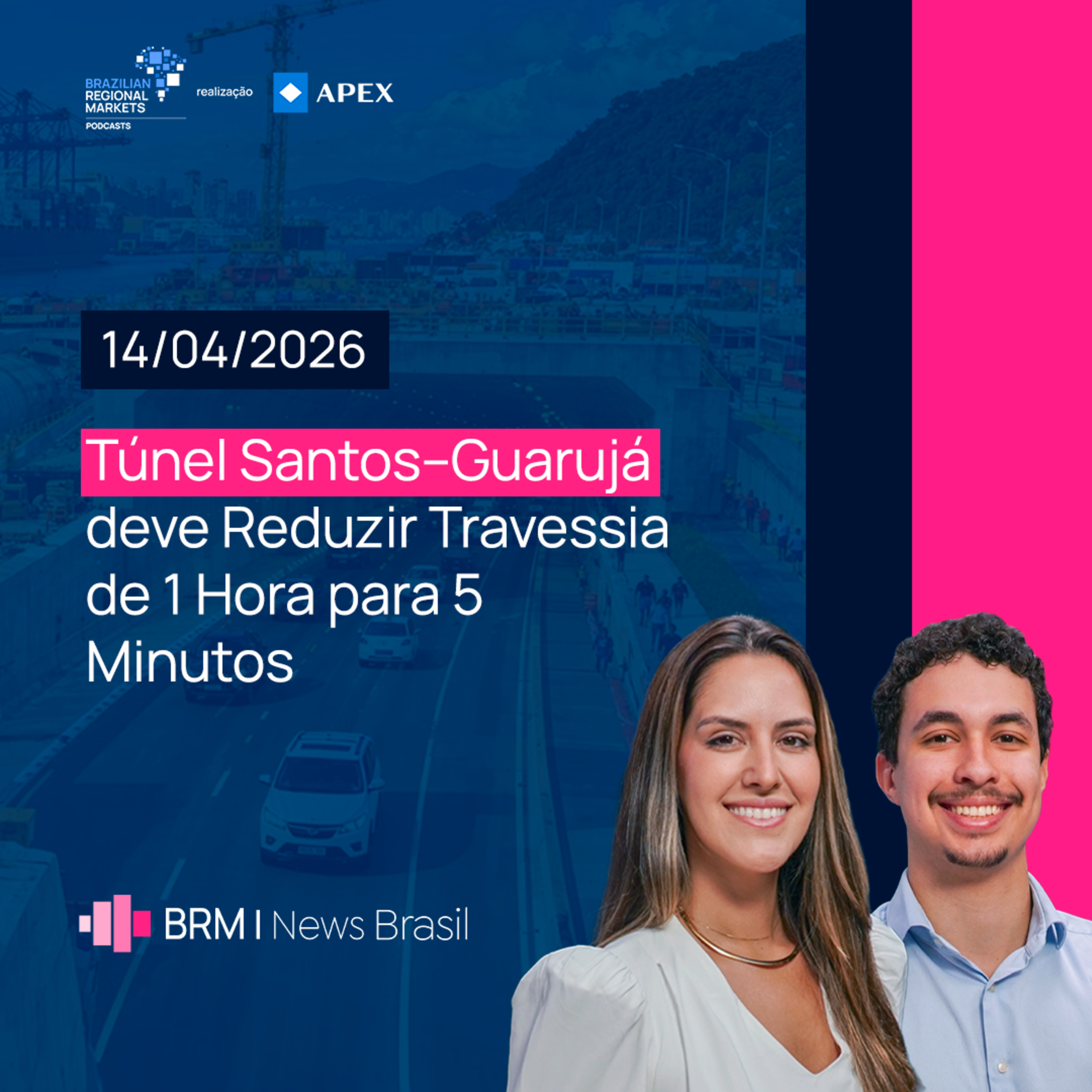Túnel Santos–Guarujá deve Reduzir Travessia de 1 Hora para 5 Minutos | BRM News - 14/04/2026 episode artwork