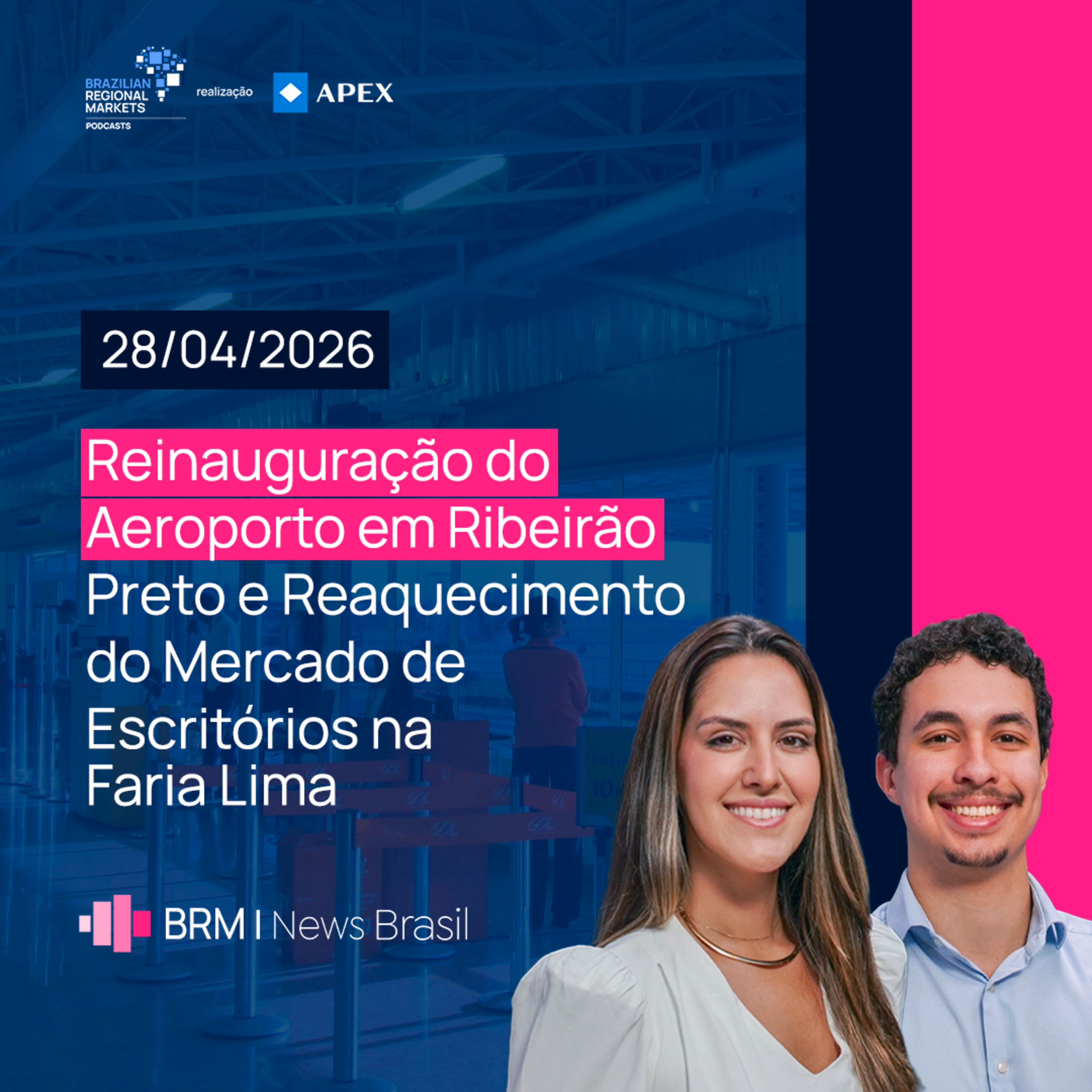 Aeroporto de Ribeirão Reabre e Faria Lima Vê Mercado de Escritórios Aquecer | BRM News 28/04/2026 episode artwork