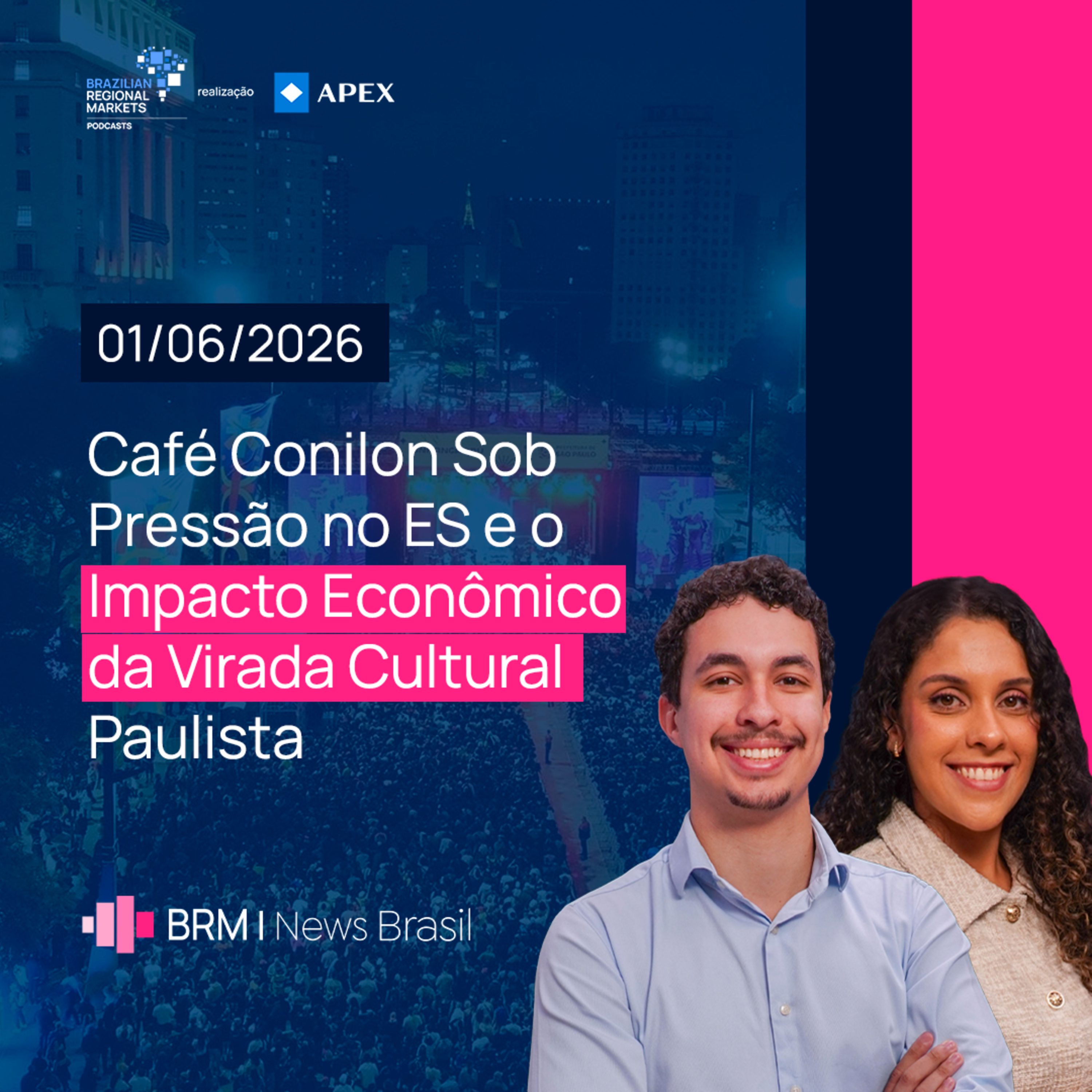 Café Conilon Sob Pressão no ES e o Impacto Econômico da Virada Cultural SP | BRM News - 01/06/2026 episode artwork