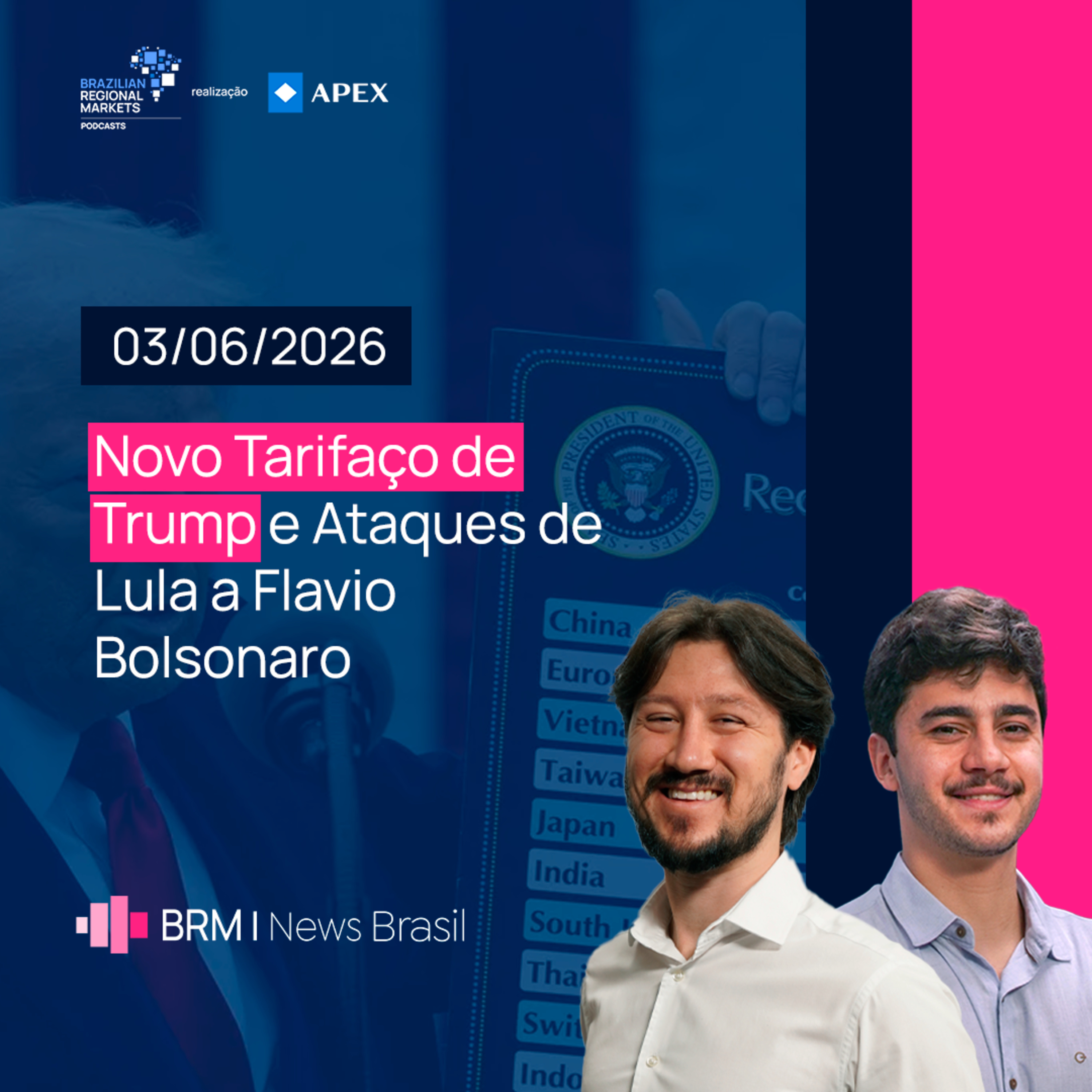 Novo Tarifaço de Trump e Ataques de Lula a Flavio Bolsonaro | BRM News - 03/06/2026 episode artwork