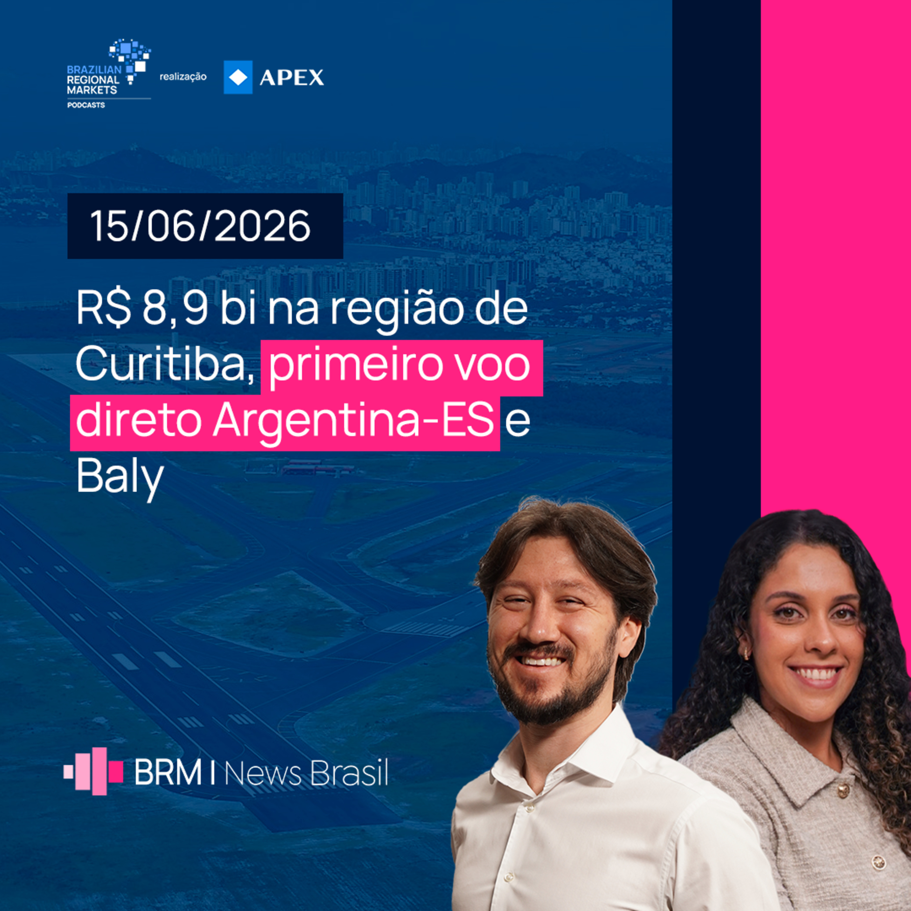R$ 8,9 bi em Curitiba, Voo Direto Argentina-ES e Baly vence a Red Bull | BRM News - 15/06/2026 episode artwork