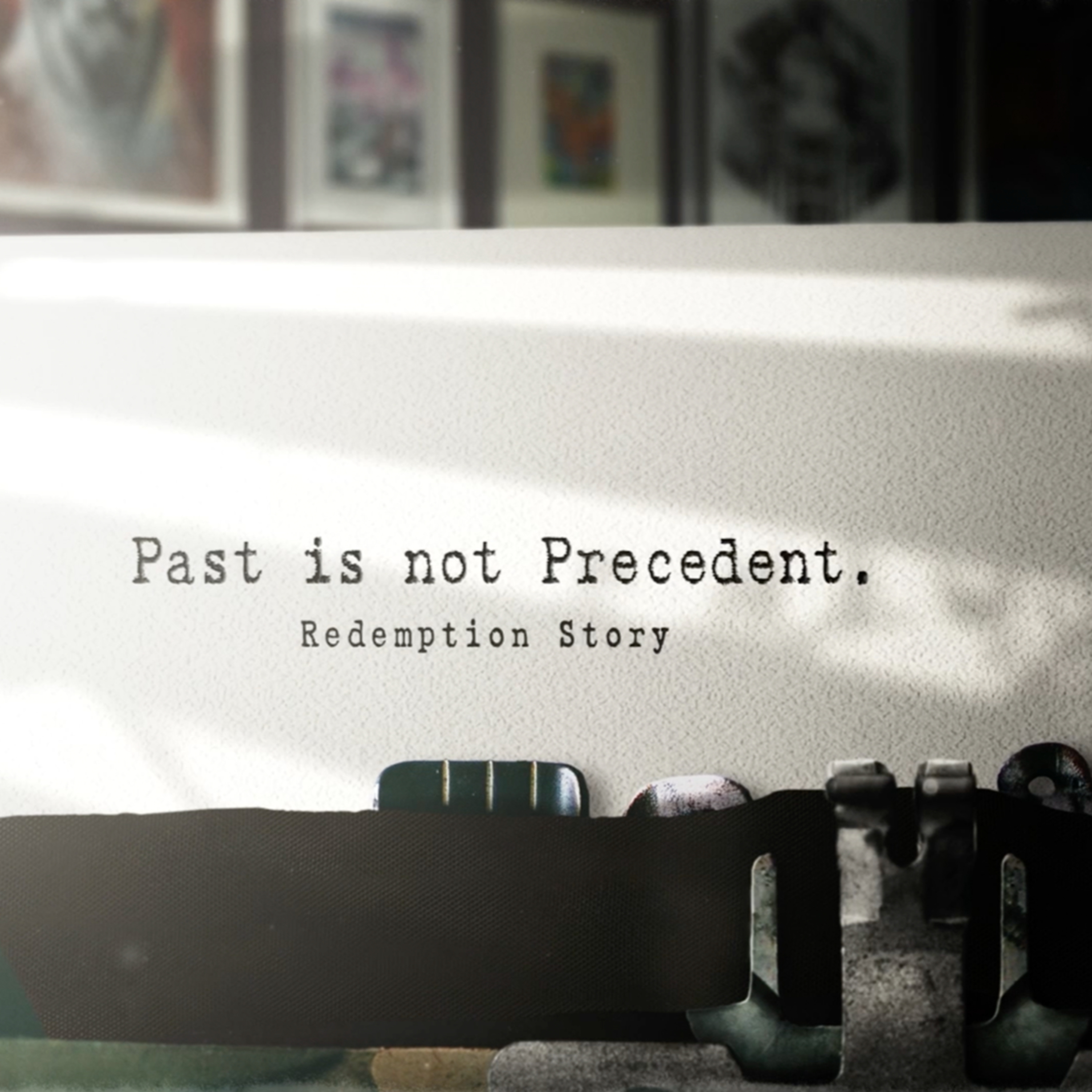 Redemption Story | Past Is Not Precedent, Part 1 episode artwork