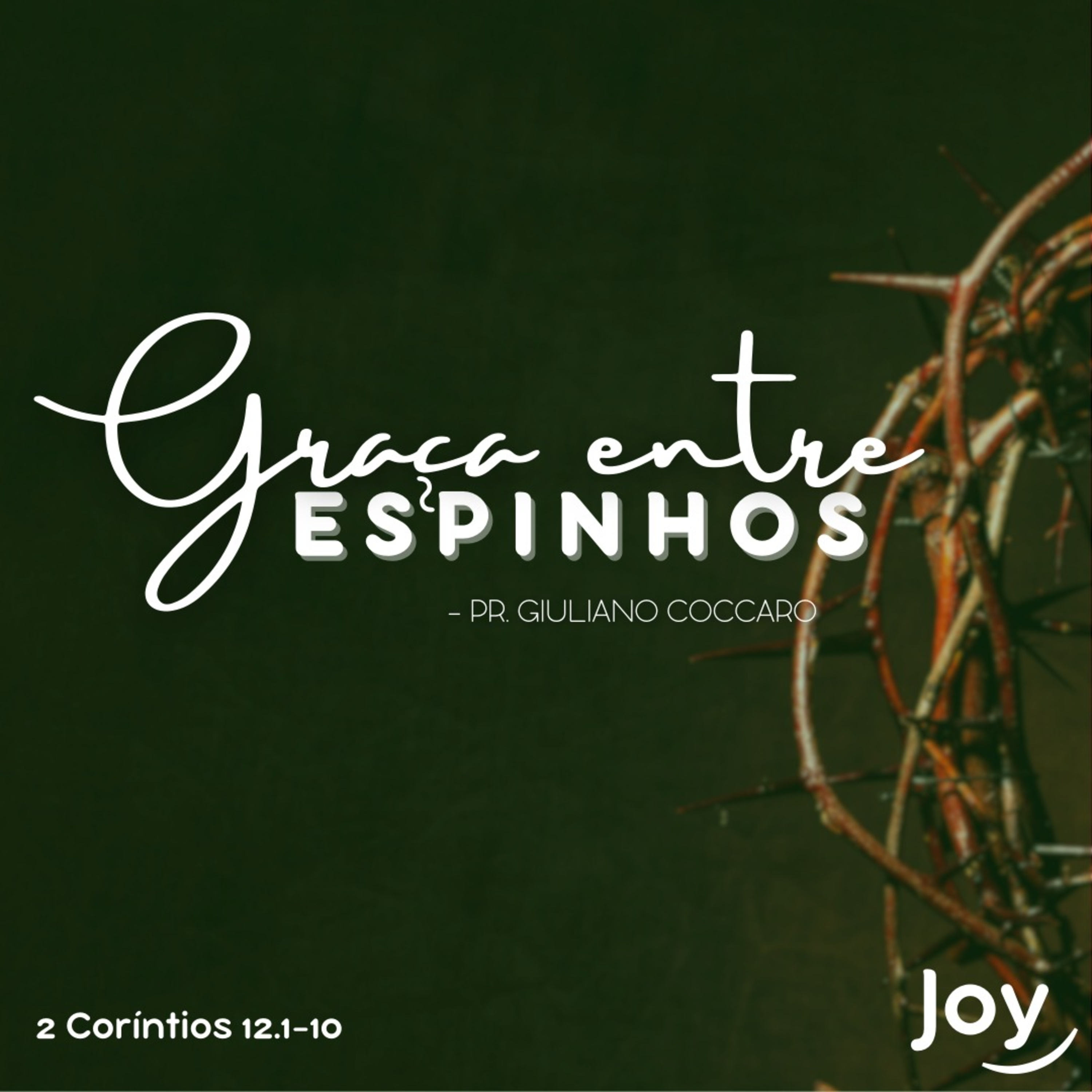 “GRAÇA ENTRE ESPINHOS” - Pr. Giuliano Coccaro I Igreja Joy episode artwork