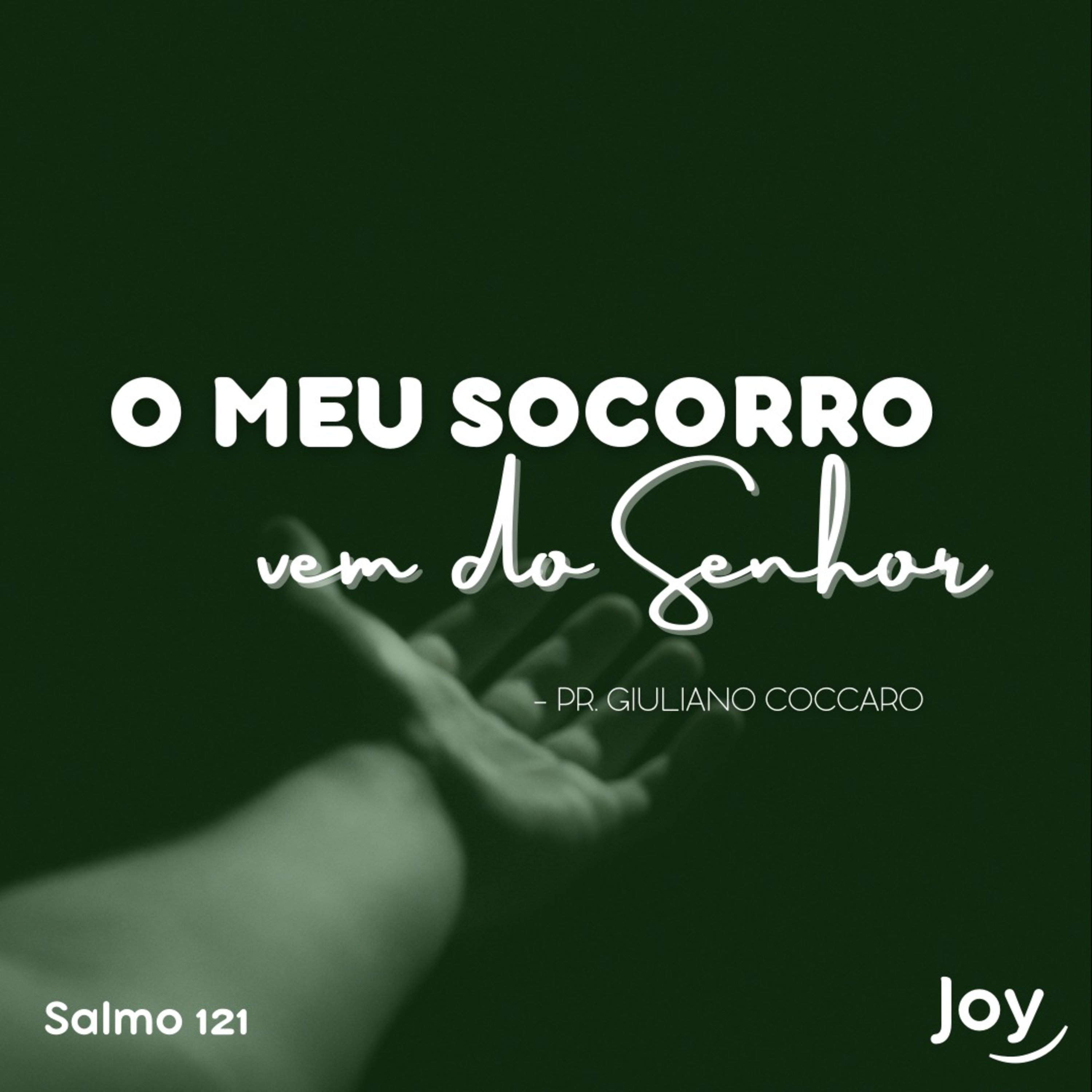 “MEU SOCORRO VEM DO SENHOR” - Pr. Giuliano Coccaro I Igreja Joy episode artwork