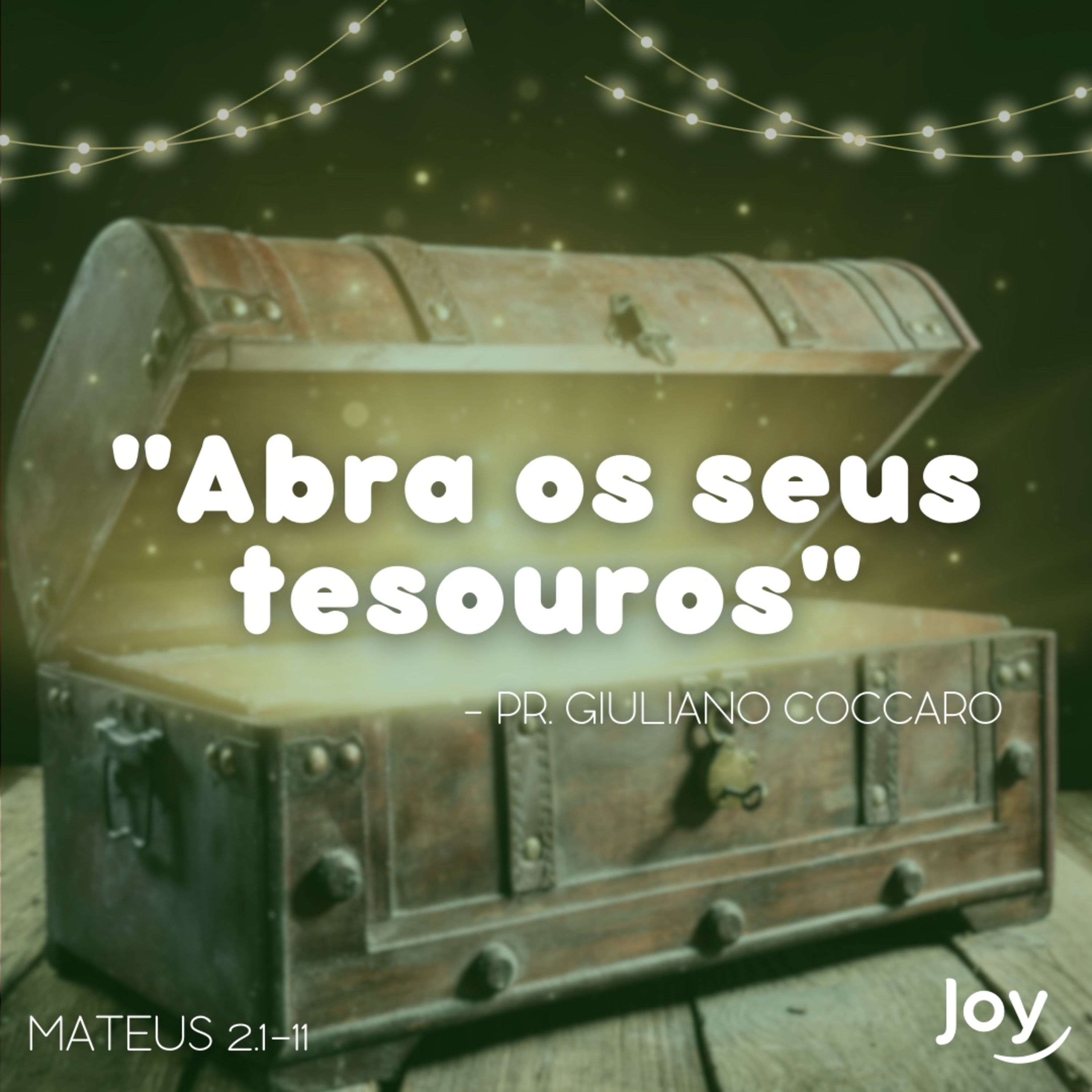 “ABRA SEUS TESOUROS” - Pr. Giuliano Coccaro I Igreja Joy episode artwork