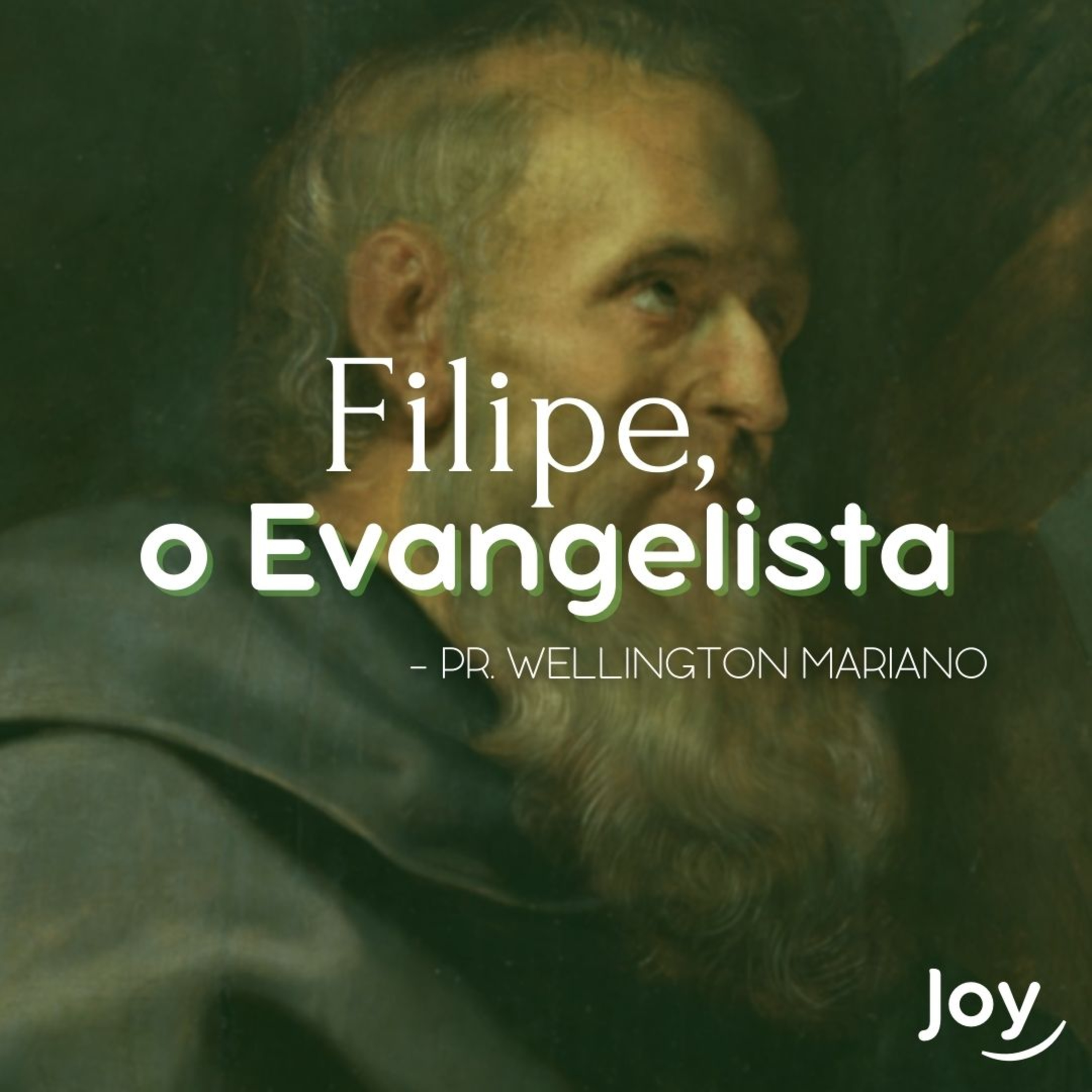 FELIPE, O EVANGELISTA - PR. Wellington Mariano I Igreja Joy episode artwork