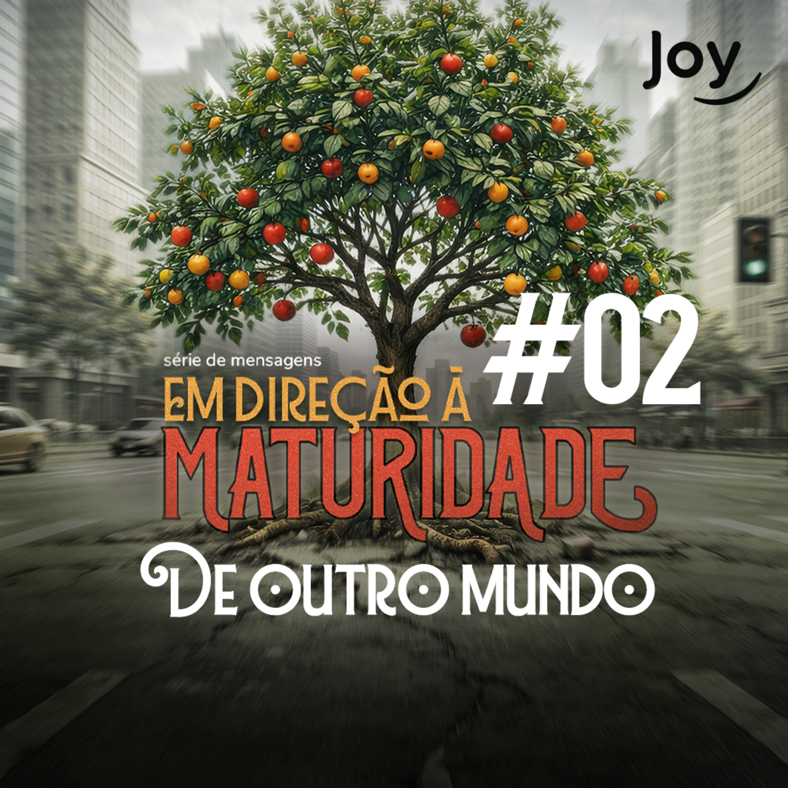 #02 "Em Direção à Maturidade: De Outro Mundo" - Pr. Bruno Pires | Igreja Joy episode artwork