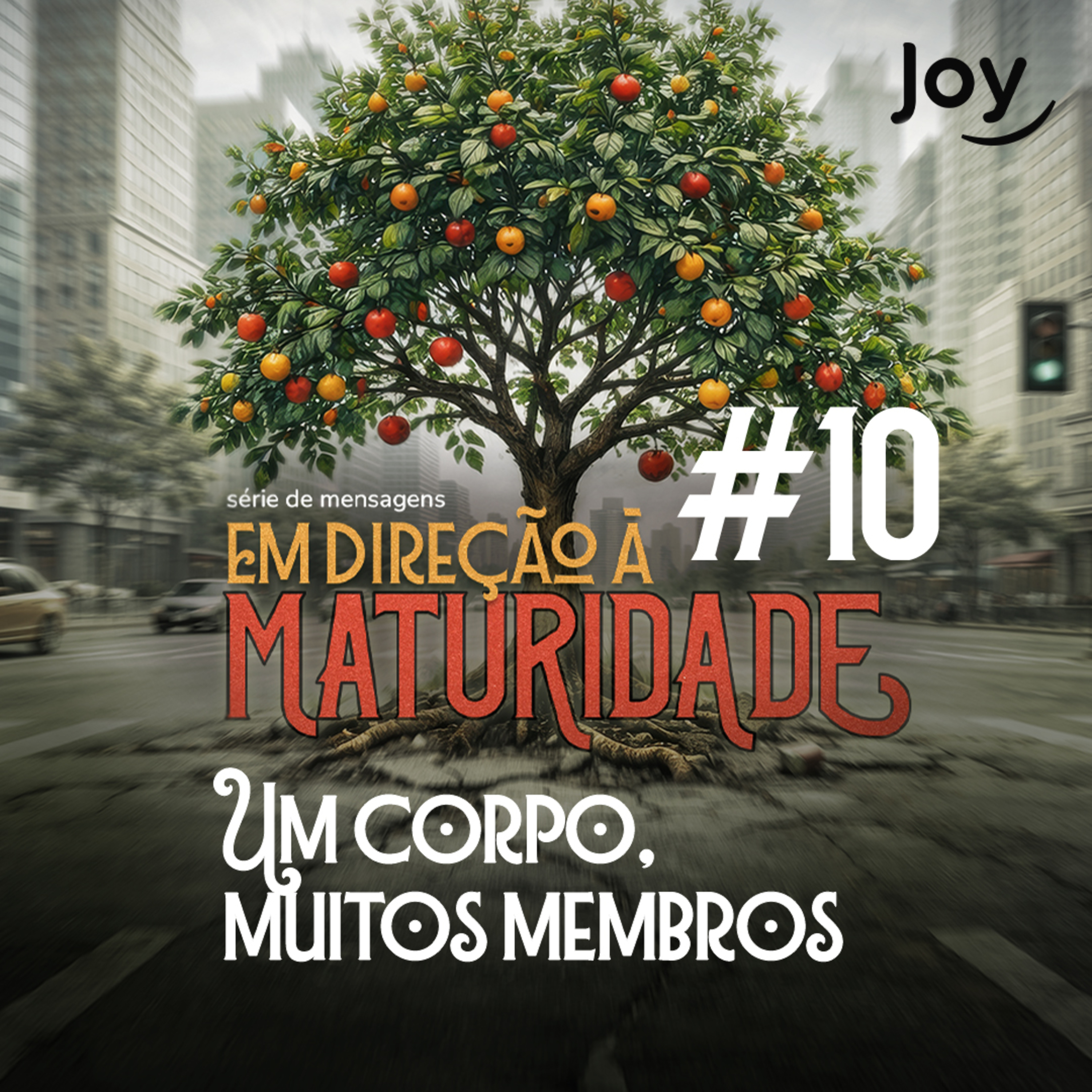 #10 "Em Direção à Maturidade - Um Corpo, Muitos Membros" - Presb. Luciano Nervis | Igreja Joy episode artwork